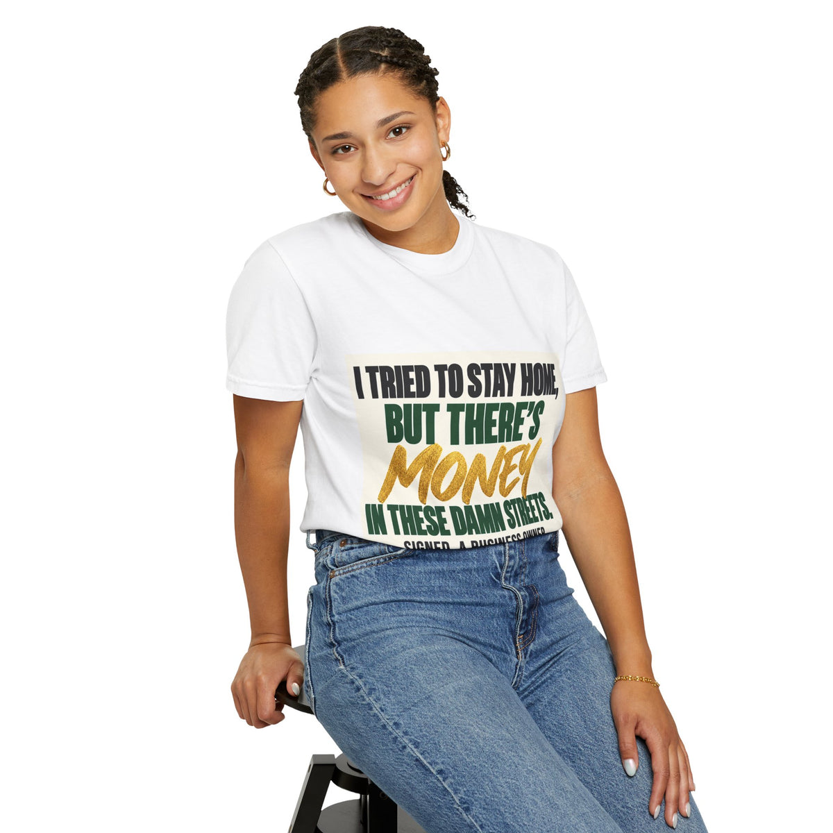 Money in These Damn Streets T-Shirt — Funny Small-Business Owner Tee