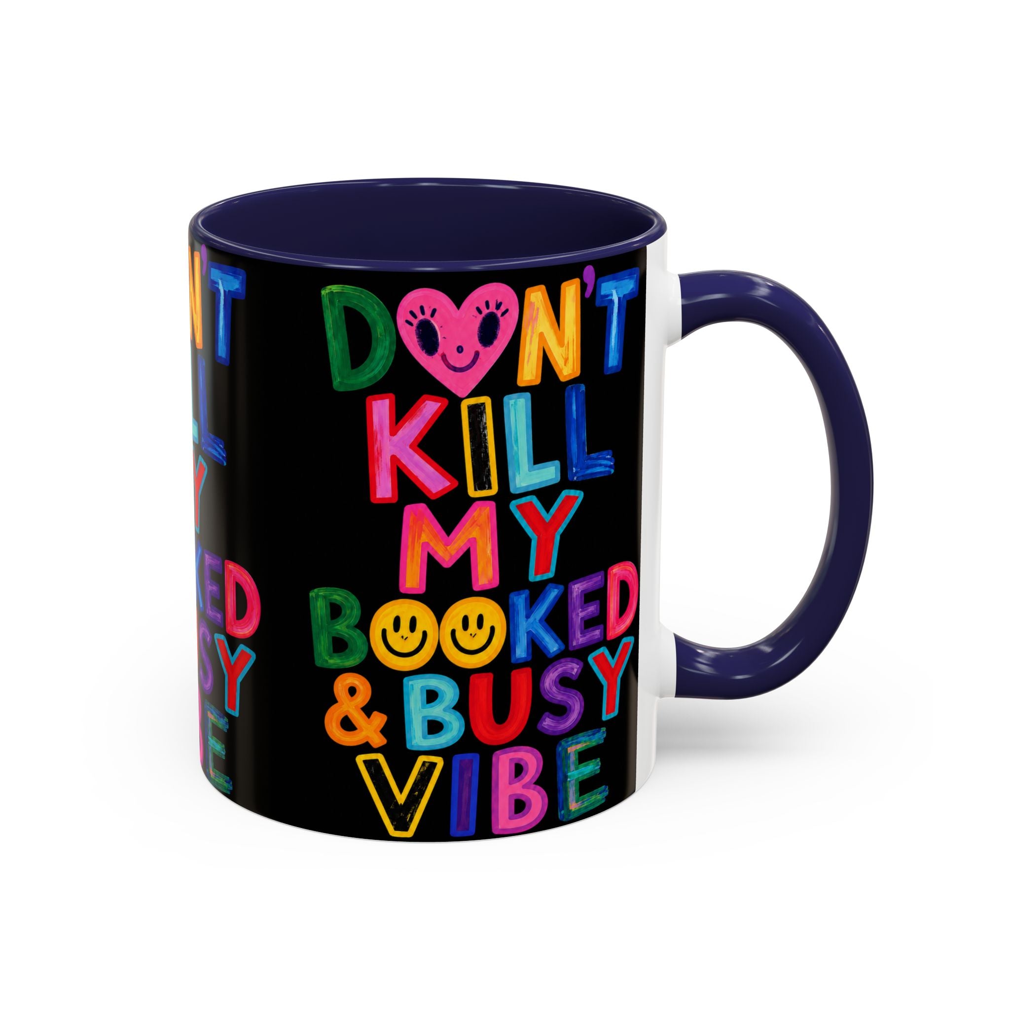 Don’t Kill My Booked & Busy Vibe Accent Coffee Mug