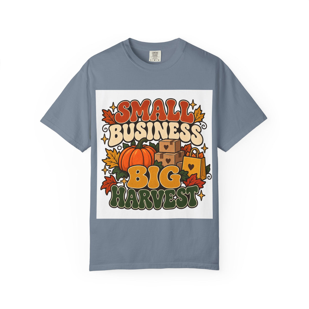 Small Business Big Harvest T-Shirt — Fall Entrepreneur Garment-Dyed Tee
