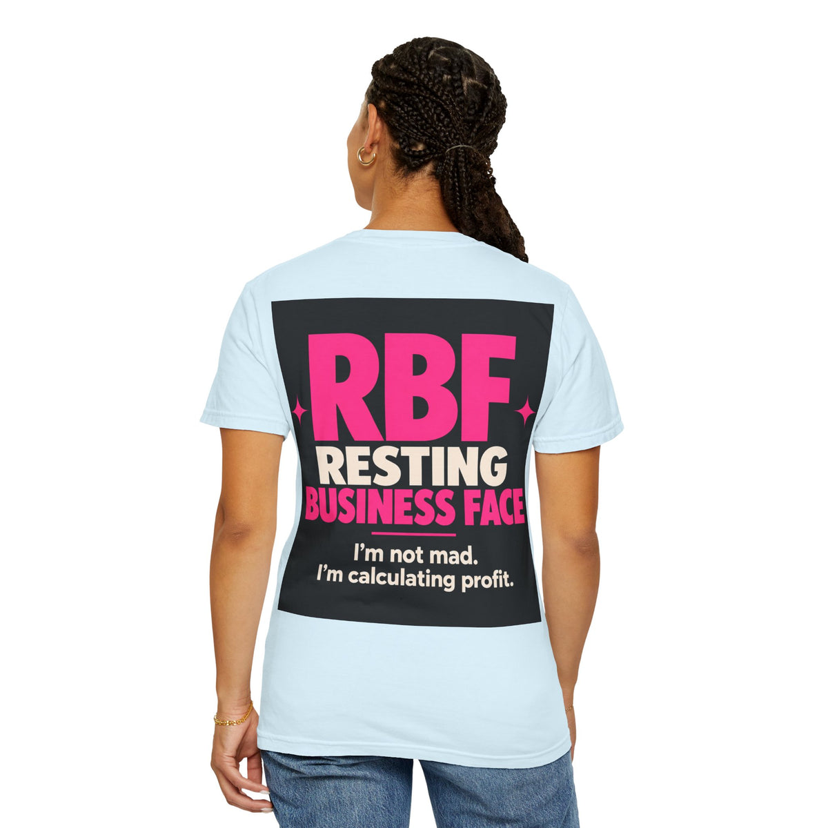 RBF Resting Business Face T-Shirt — I'm Not Mad, I'm Calculating Profit