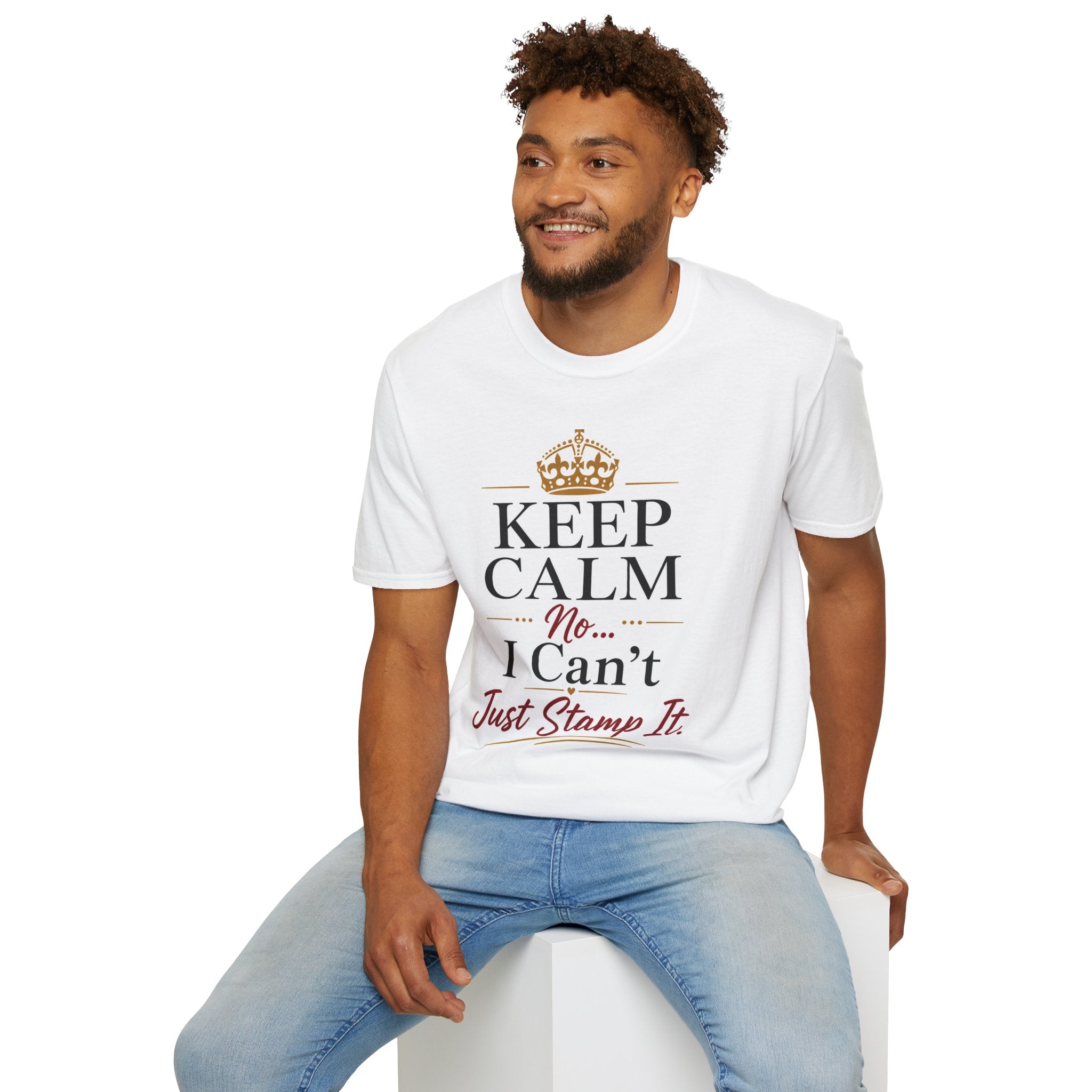 Keep Calm... No, I Can't Just Stamp It. | Funny Notary Public T-Shirt | Mobile Notary Gift | Loan Signing Agent Tee