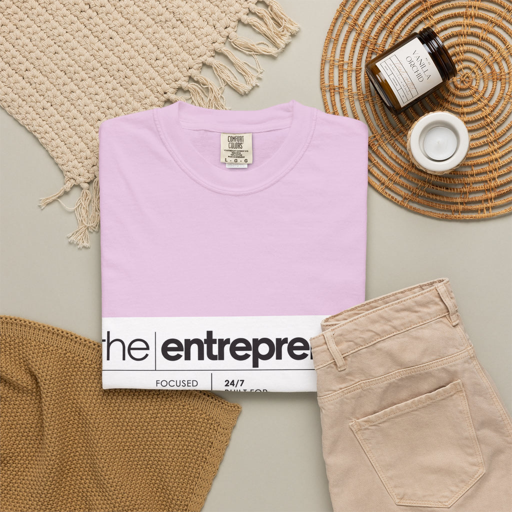 The Entrepreneur Garment-Dyed T-Shirt — Focused, Fearless, Funded Business Owner Tee