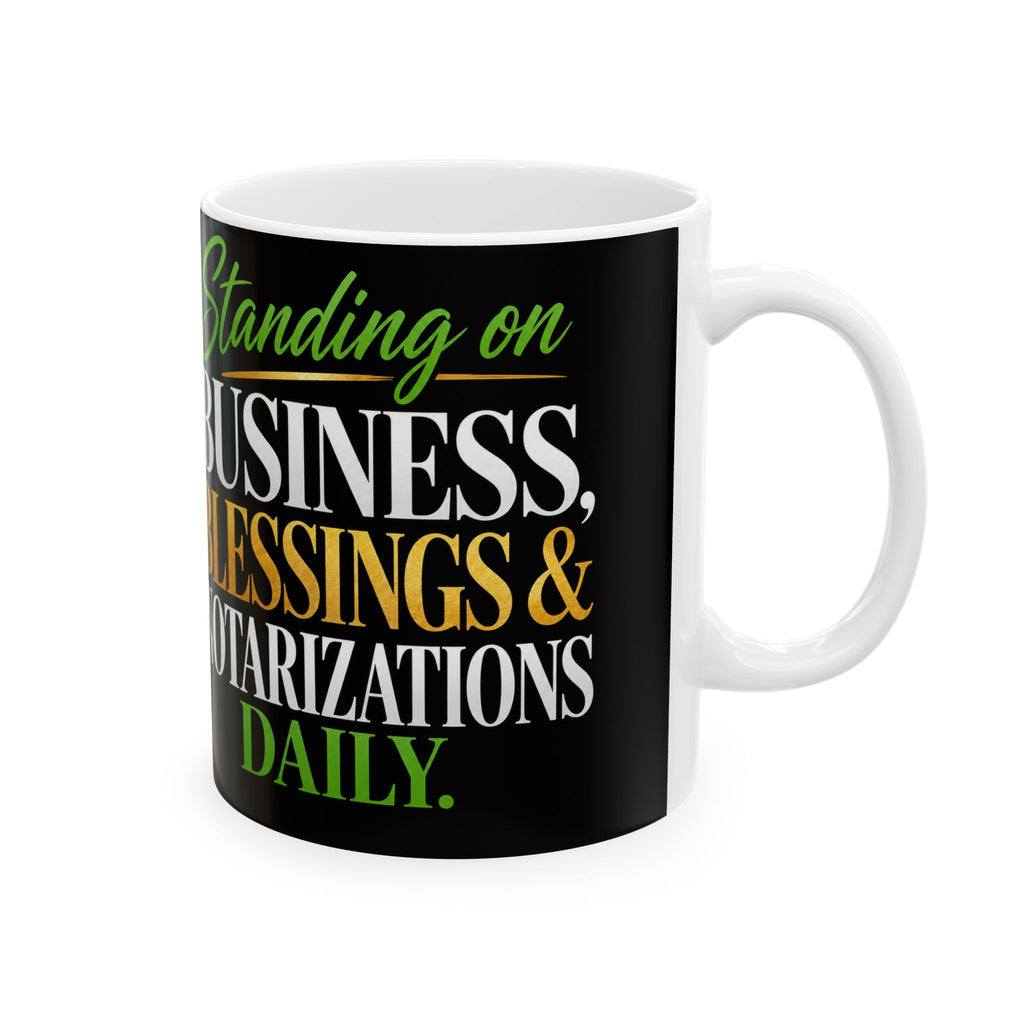 ☕ Standing on Business, Blessings & Notarizations Daily Coffee Mug | Notary Mug | Entrepreneur Gift | Mobile Notary Cup | Business Motivation Mug