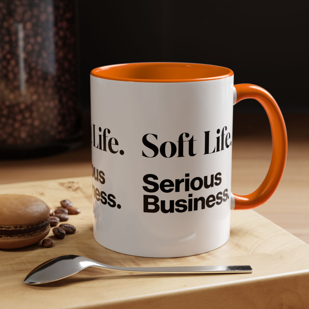 Soft Life. Serious Business. Accent Mug — Entrepreneur & Business Owner Coffee Cup
