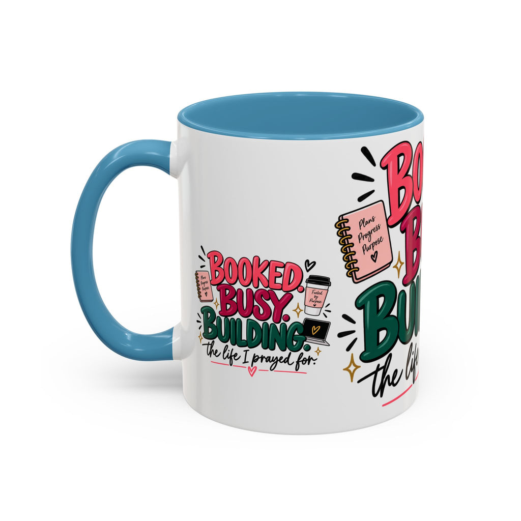 Booked. Busy. Building. Ceramic Mug — “The Life I Prayed For” Entrepreneur Coffee Cup