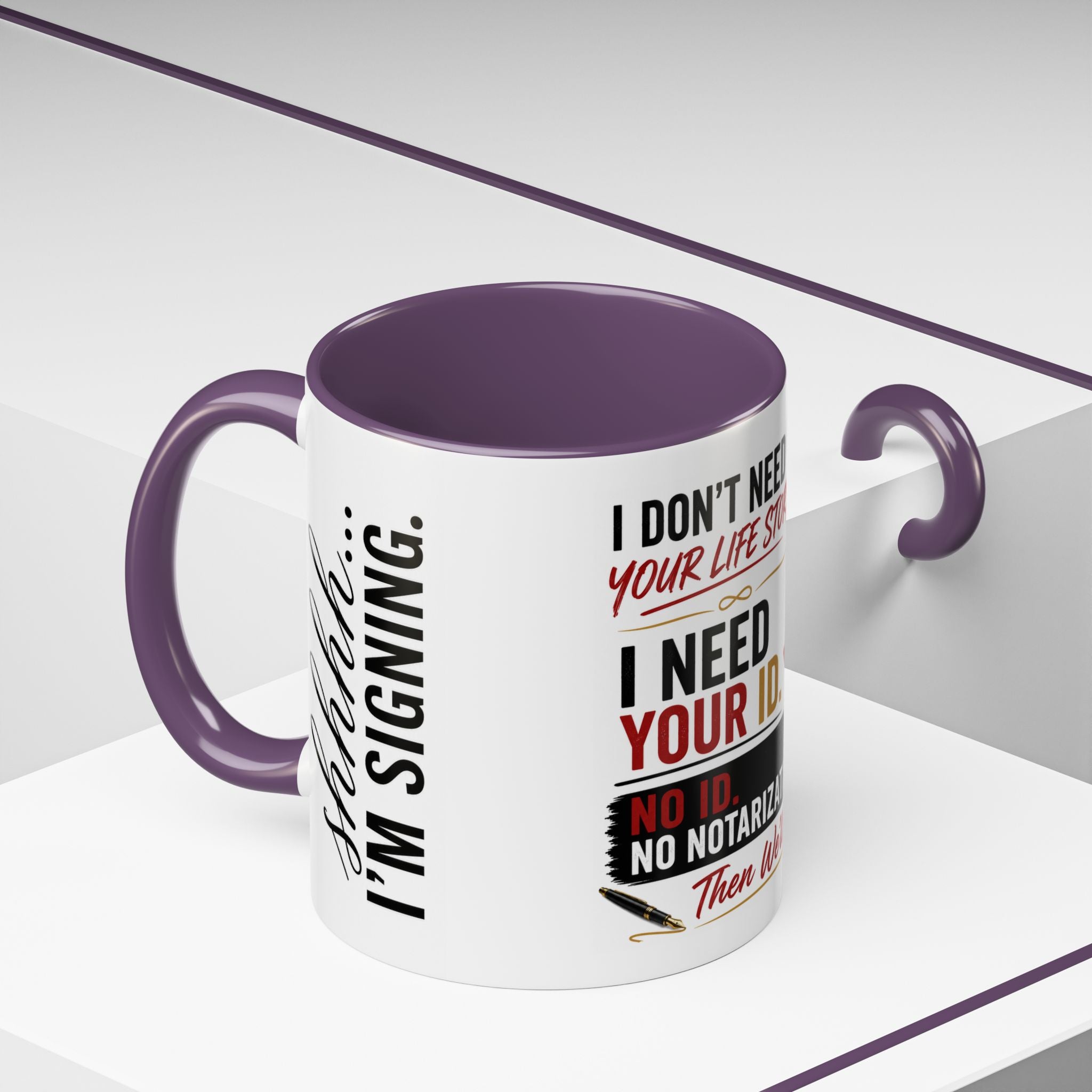 I Don't Need Your Life Story. I Need Your ID. | Funny Notary Coffee Mug