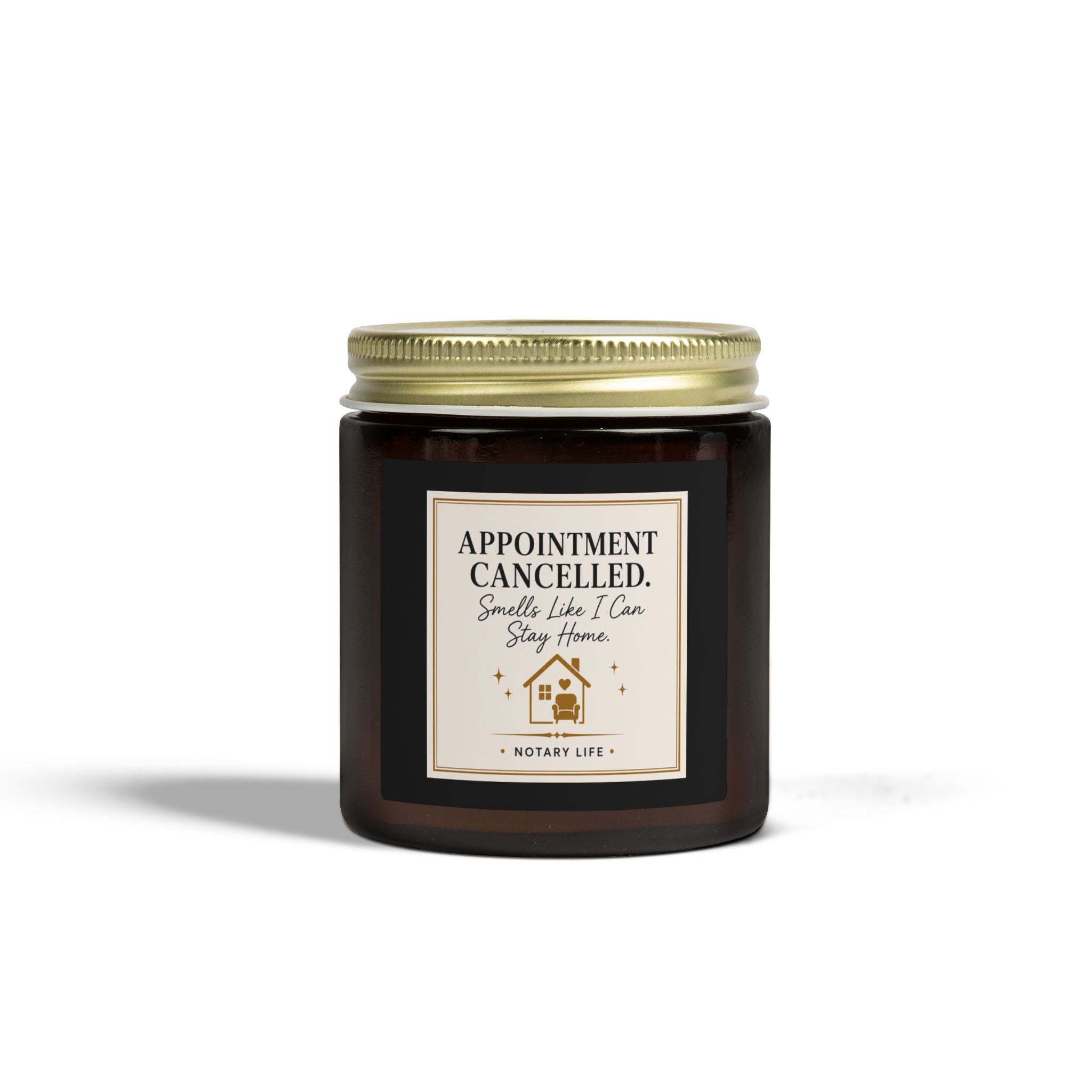 Appointment Cancelled. Smells Like I Can Stay Home. | Notary Life Scented Candle (4oz & 9oz)