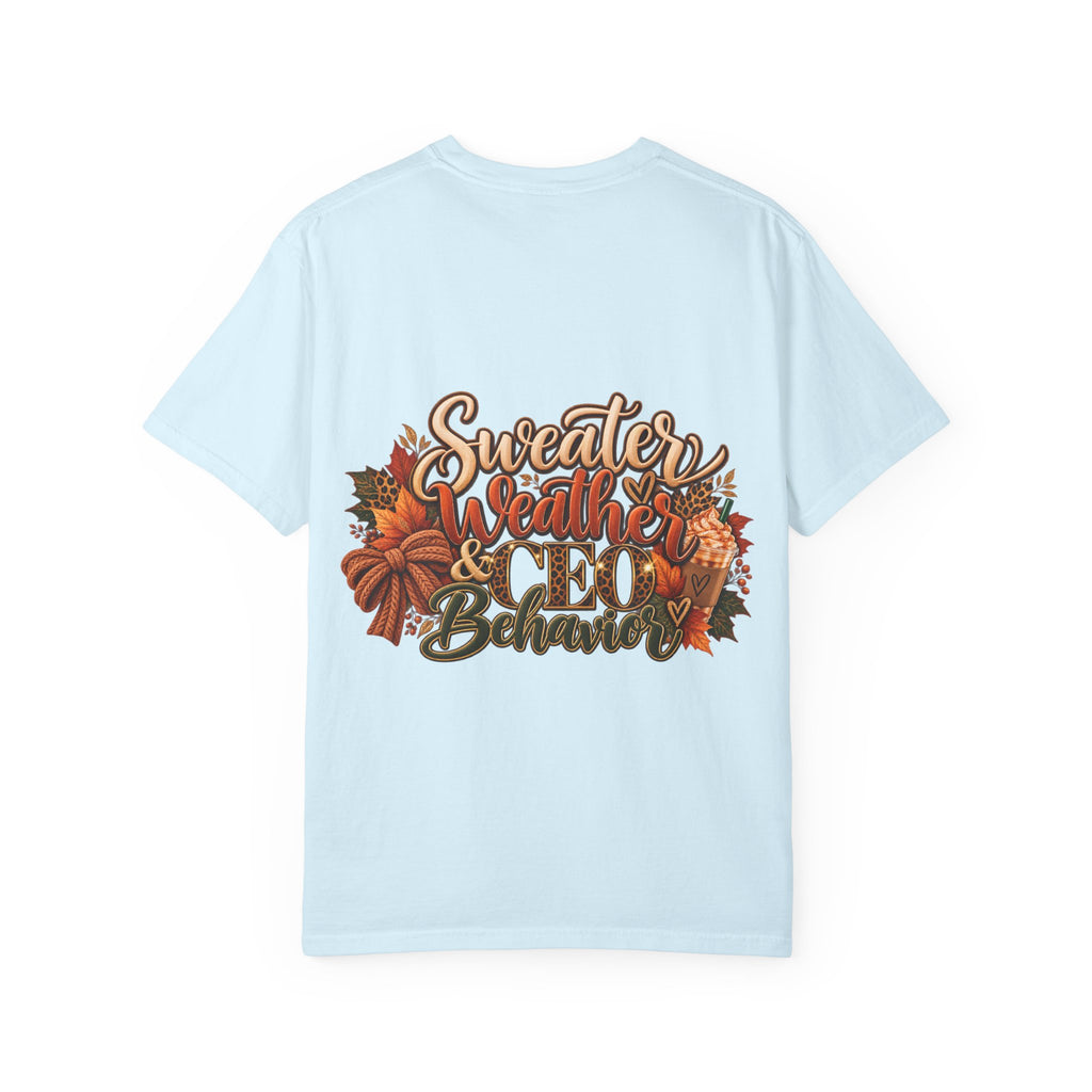 Sweater Weather & CEO Behavior T-Shirt