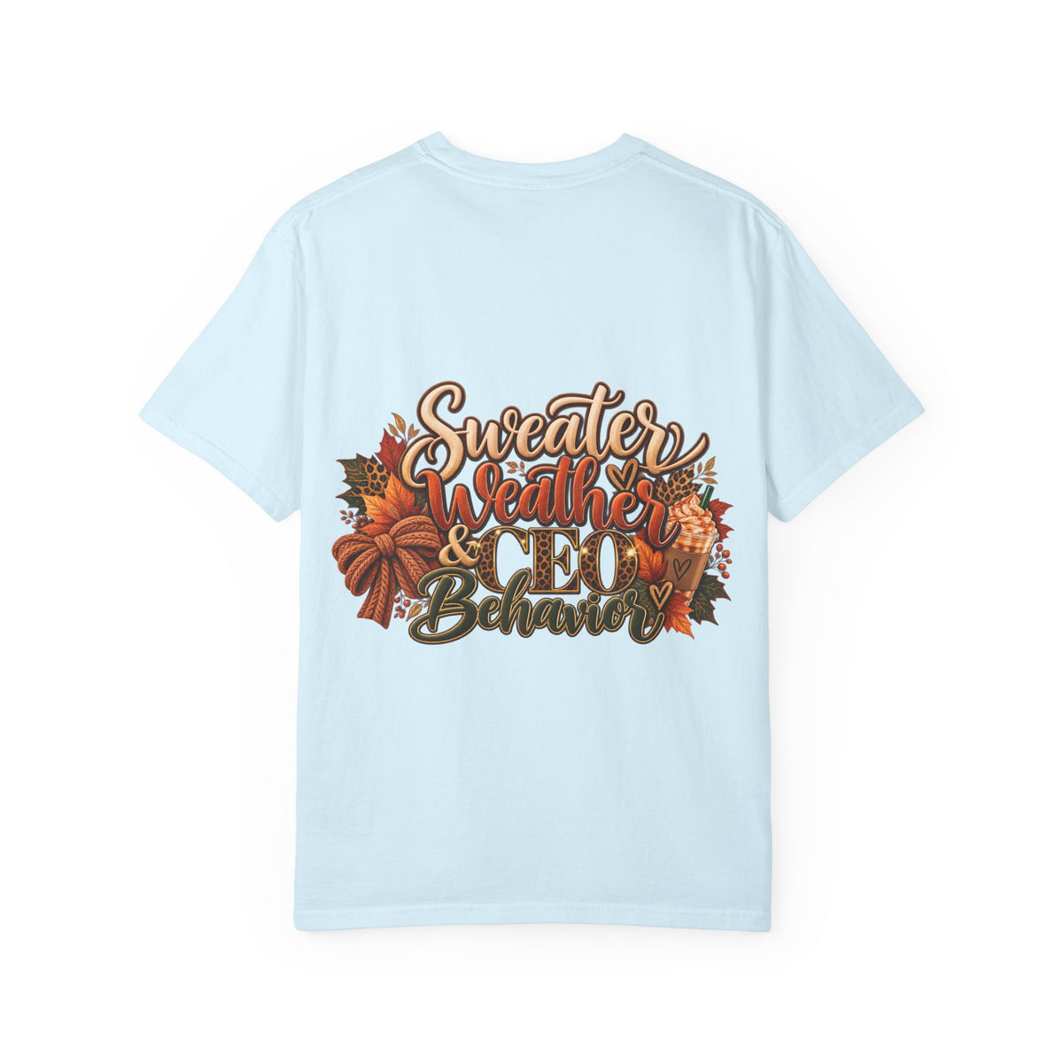 Sweater Weather & CEO Behavior T-Shirt
