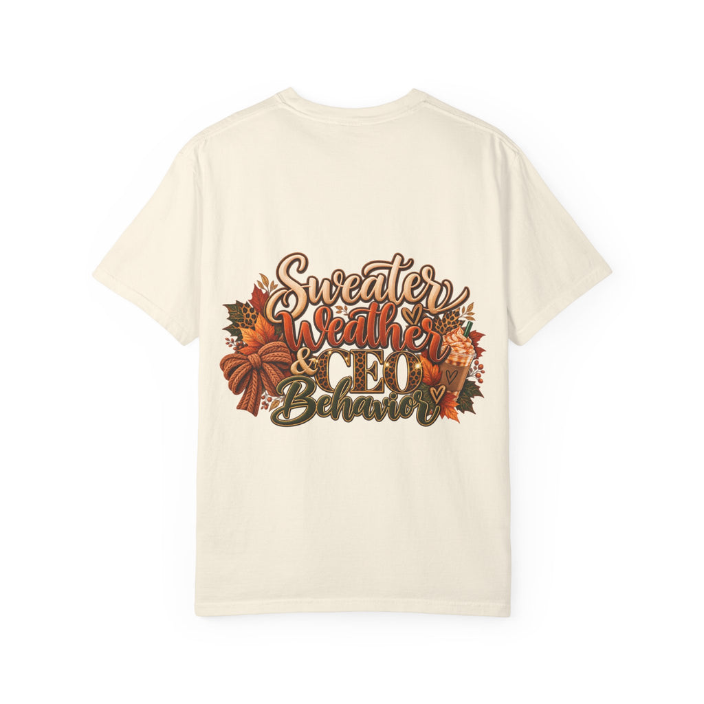 Sweater Weather & CEO Behavior T-Shirt