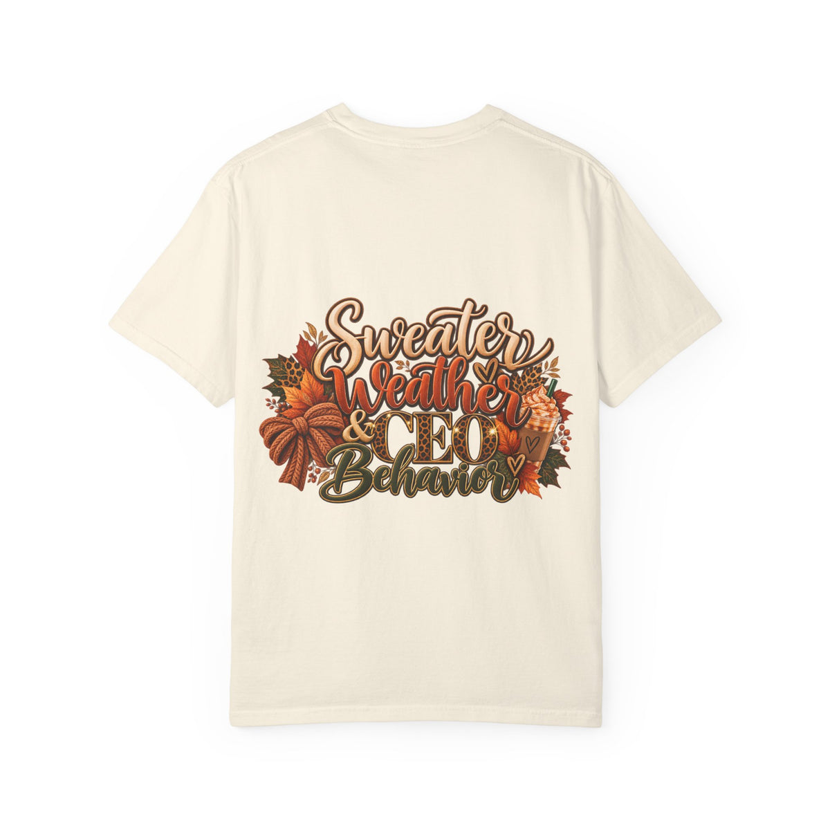 Sweater Weather & CEO Behavior T-Shirt