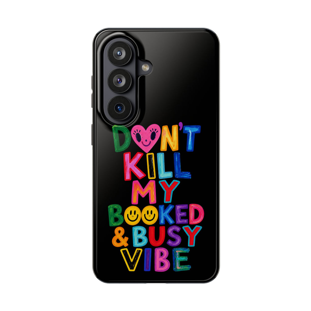 Tough Phone Case — “Don’t Kill My Booked & Busy Vibe” Colorful Protective Cover