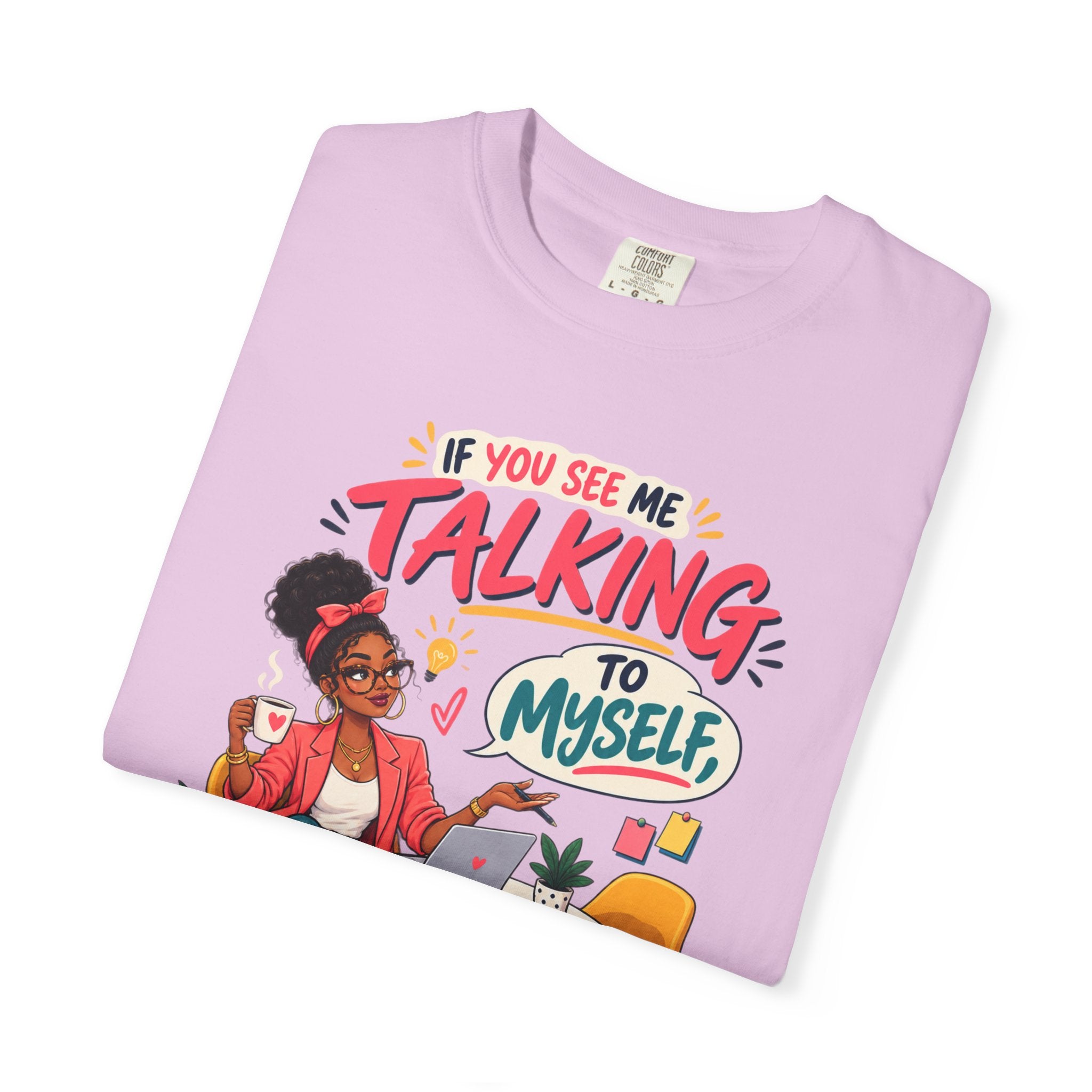 Funny Small Business Owner T-Shirt — “If You See Me Talking to Myself” Staff Meeting Graphic Tee