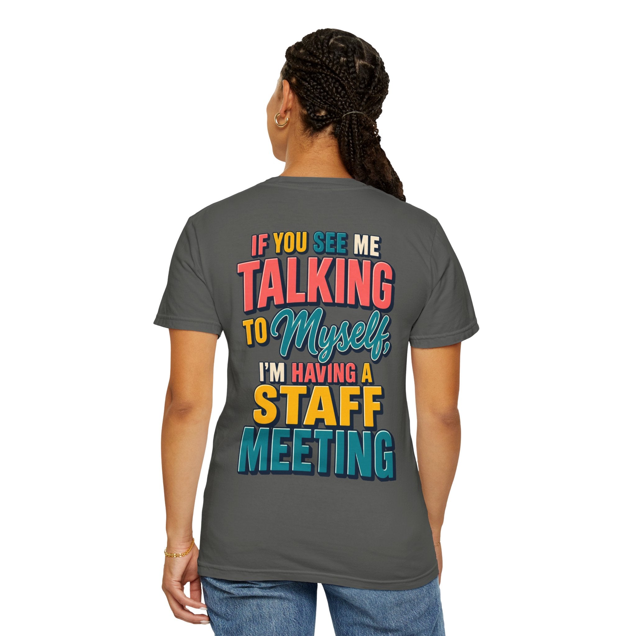 Funny Staff Meeting T-Shirt — “If You See Me Talking to Myself” Colorful Typography Graphic Tee