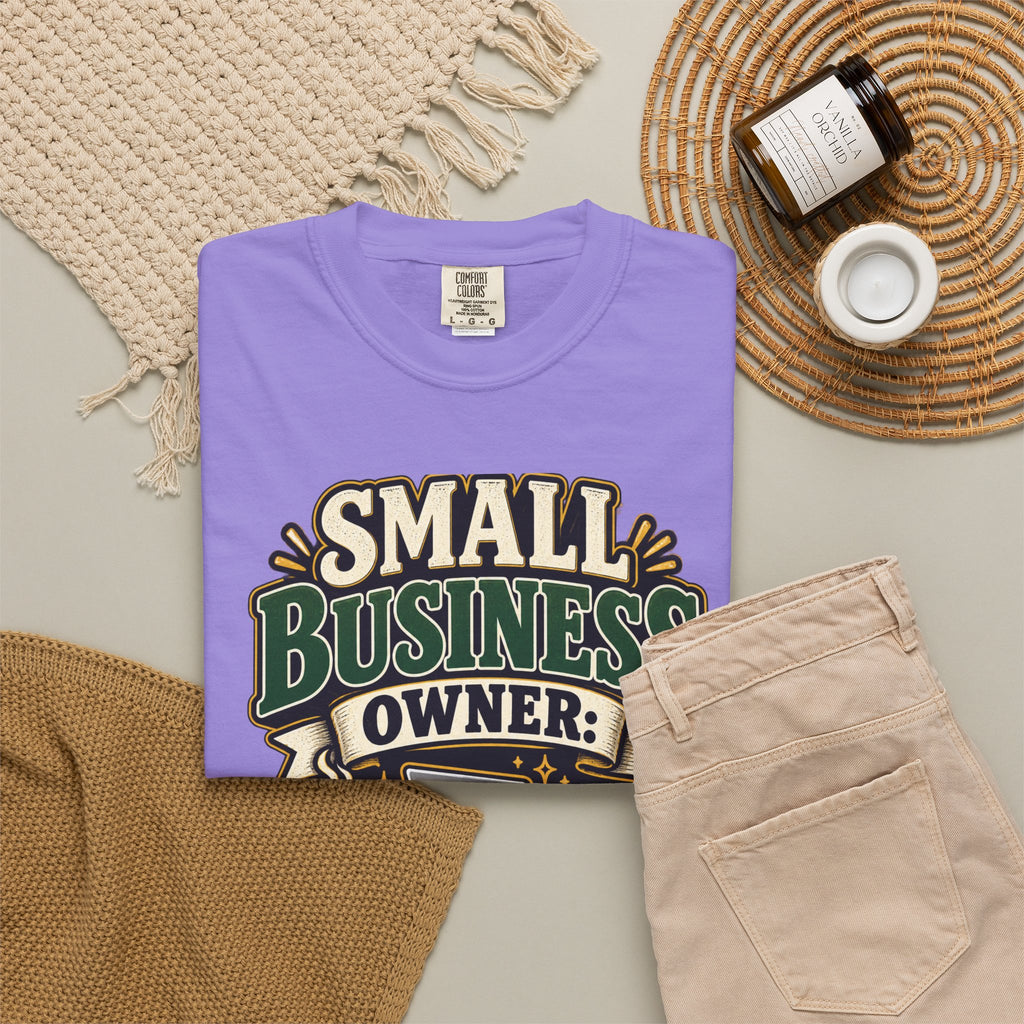 Small Business Owner Funny T-Shirt — “Because One Job Wasn’t Stressful Enough” Graphic Tee