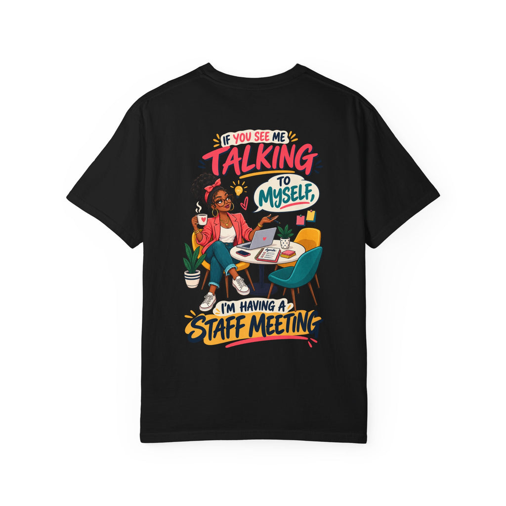 Funny Small Business Owner T-Shirt — “If You See Me Talking to Myself” Staff Meeting Graphic Tee