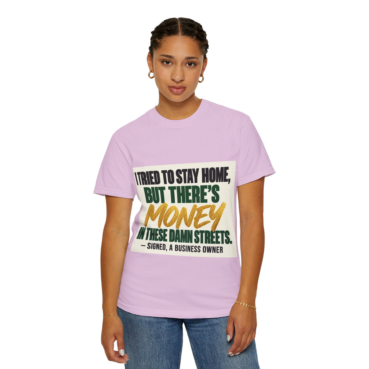 Money in These Damn Streets T-Shirt — Funny Small-Business Owner Tee