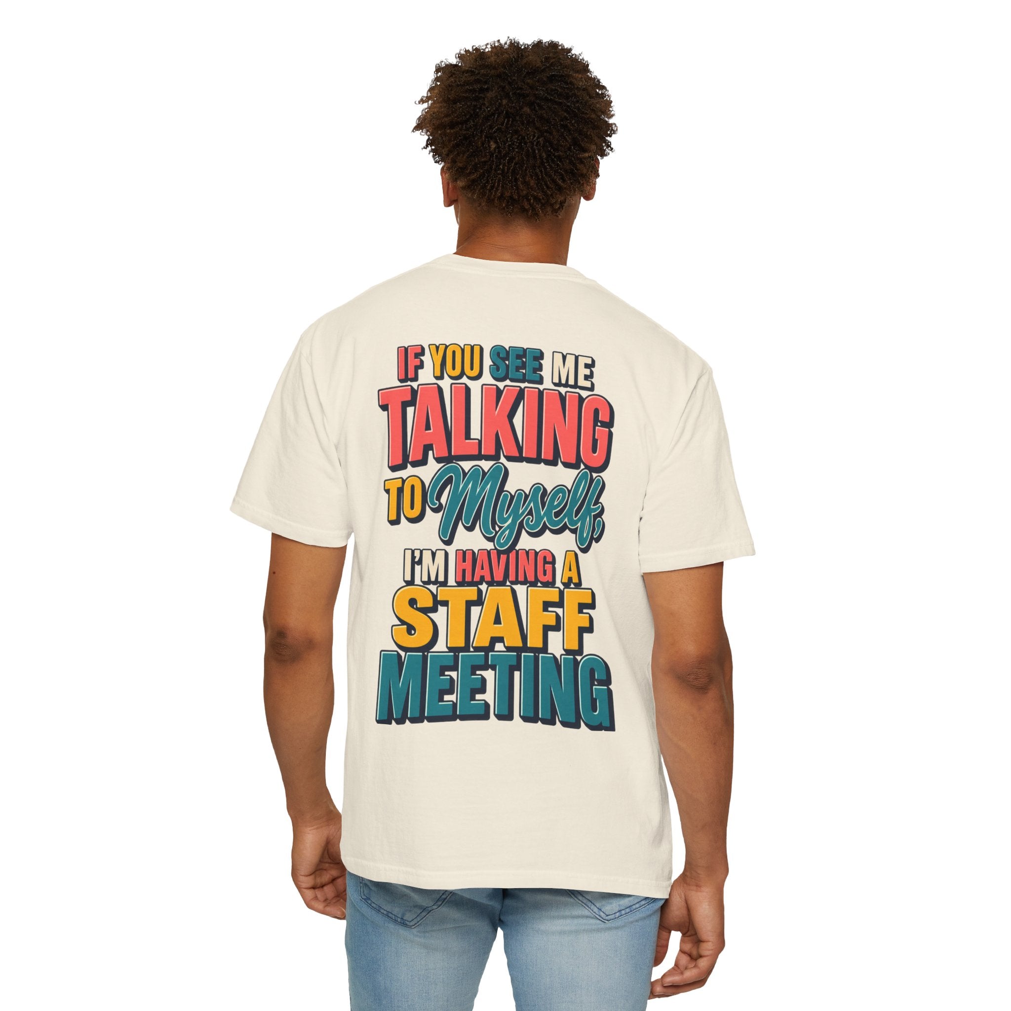 Funny Staff Meeting T-Shirt — “If You See Me Talking to Myself” Colorful Typography Graphic Tee