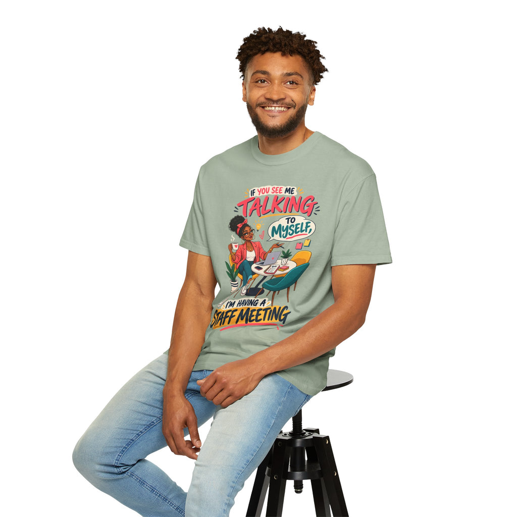 Funny Small Business Owner T-Shirt — “If You See Me Talking to Myself” Staff Meeting Graphic Tee