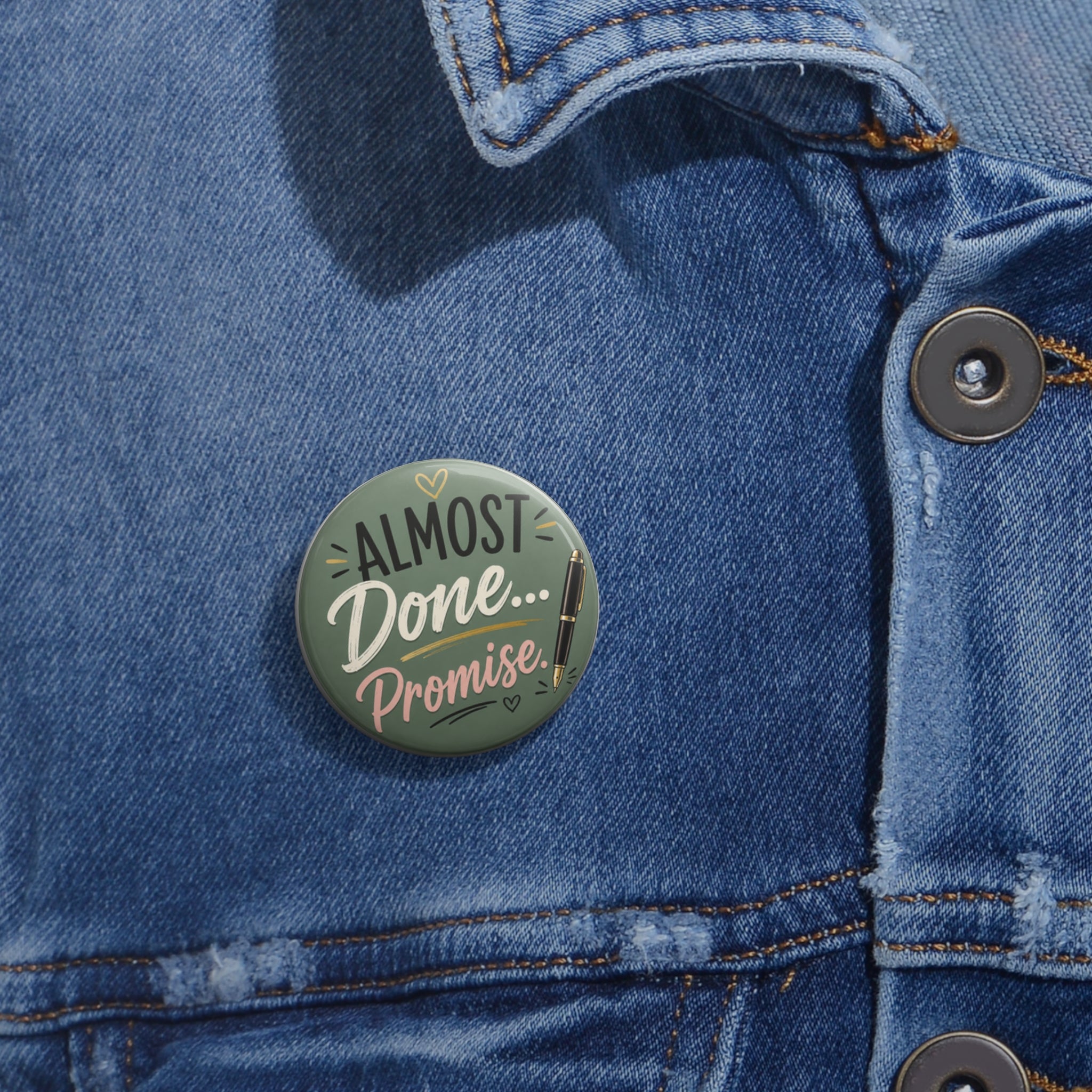 Almost Done... Promise Button | Funny Notary Pin | Loan Signing Agent Badge | Mobile Notary Gift | Office Humor Accessory