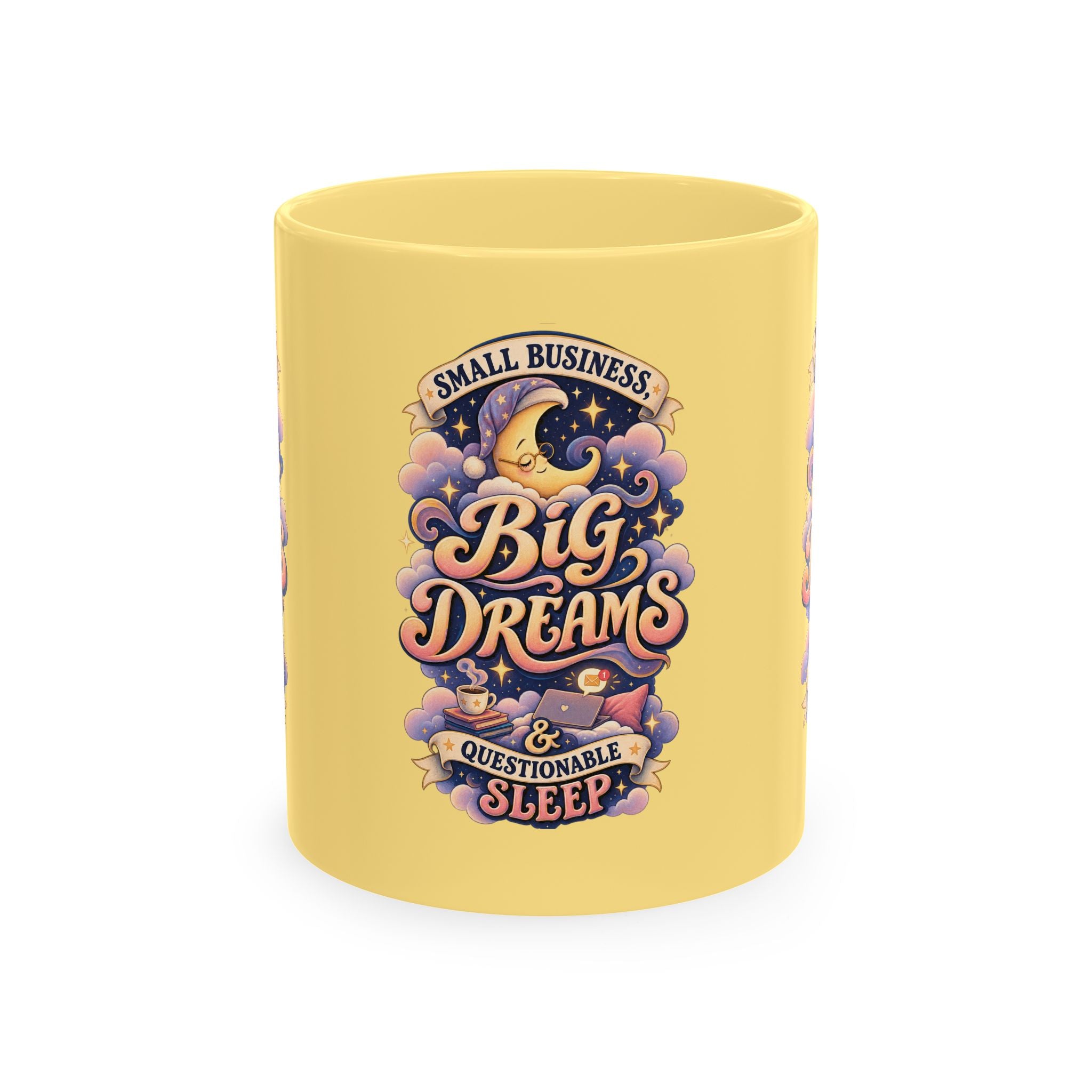 Small Business, Big Dreams & Questionable Sleep 11 oz Mug — Funny Entrepreneur Coffee Cup