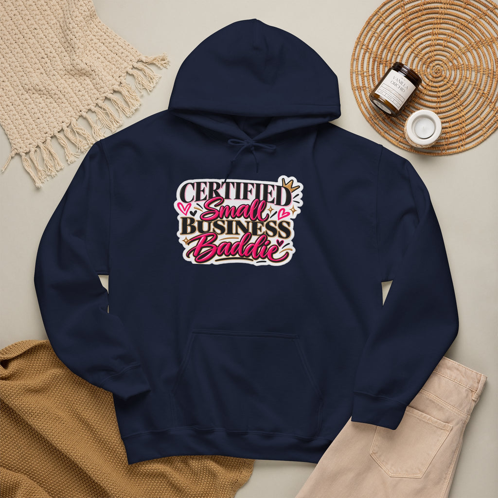 Certified Small Business Baddie Hoodie — Bold Women Entrepreneur Graphic Sweatshirt