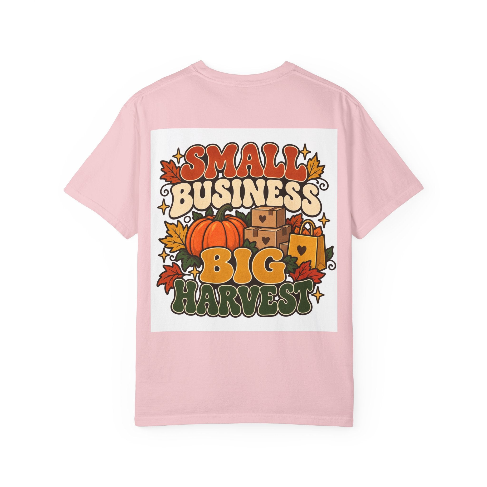 Small Business Big Harvest T-Shirt — Fall Entrepreneur Garment-Dyed Tee