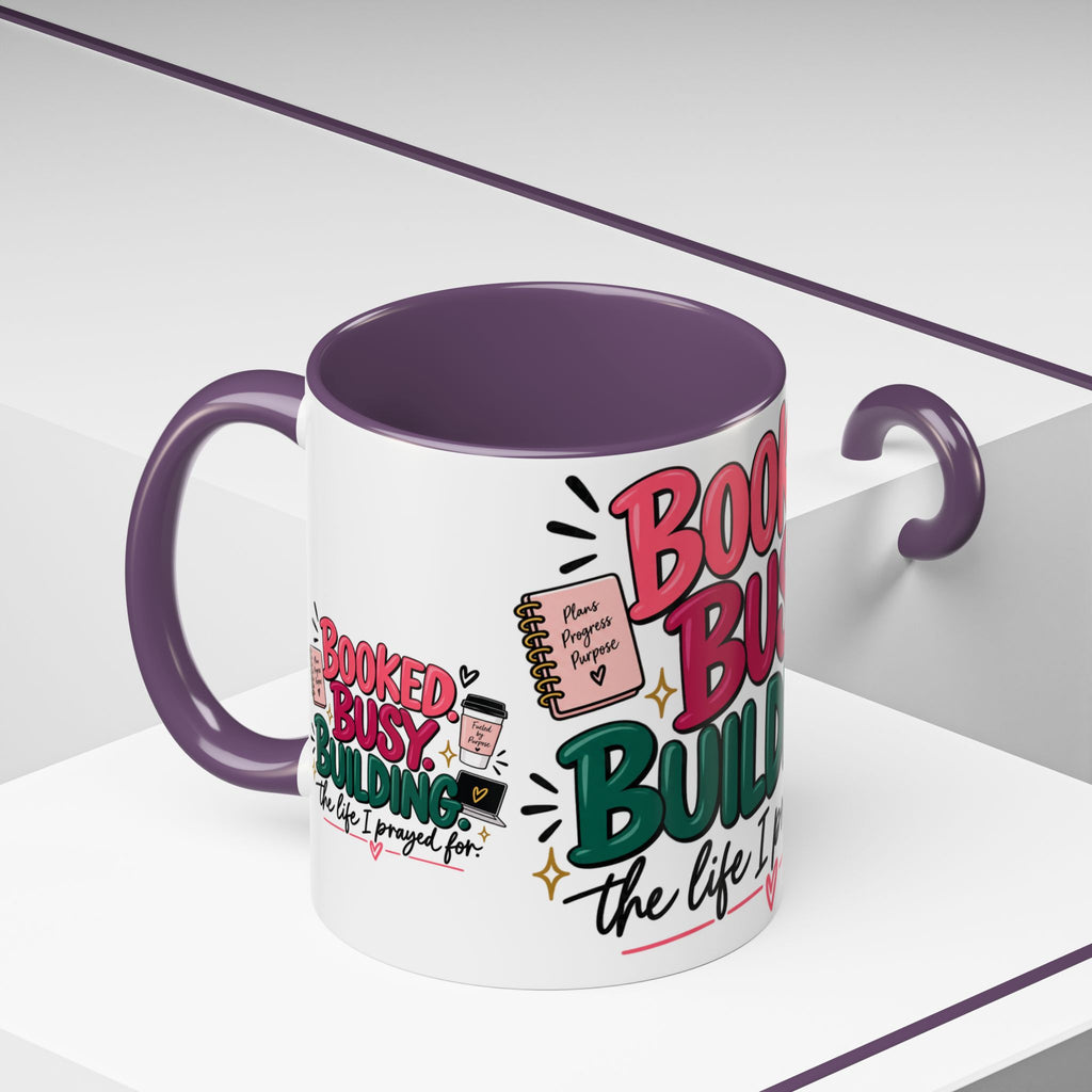 Booked. Busy. Building. Ceramic Mug — “The Life I Prayed For” Entrepreneur Coffee Cup