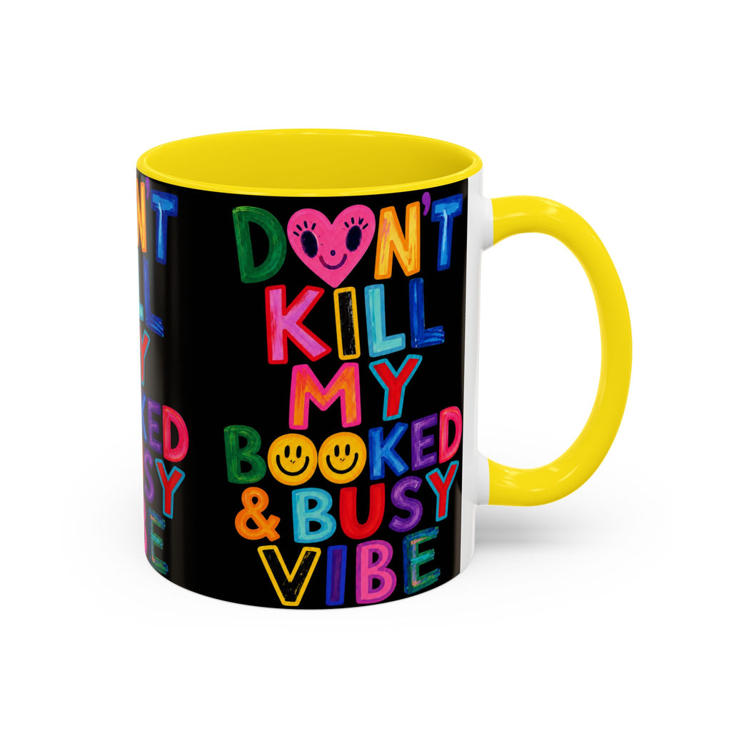 Don’t Kill My Booked & Busy Vibe Accent Coffee Mug
