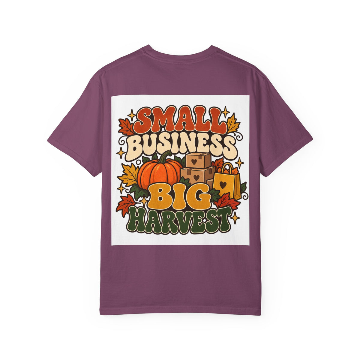 Small Business Big Harvest T-Shirt — Fall Entrepreneur Garment-Dyed Tee