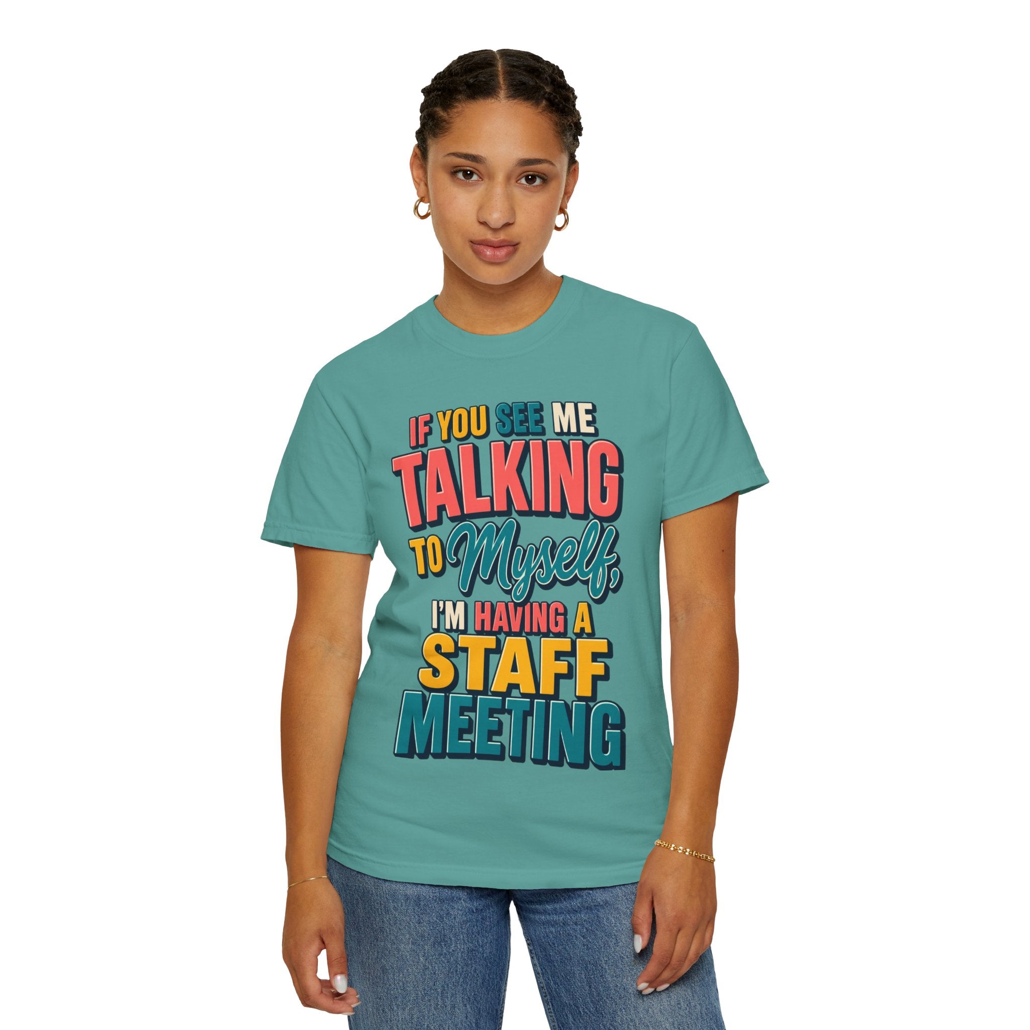 Funny Staff Meeting T-Shirt — “If You See Me Talking to Myself” Colorful Typography Graphic Tee