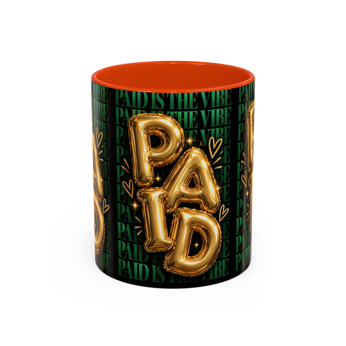 Paid Is the Vibe Mug — Gold Balloon Entrepreneur Accent Coffee Cup