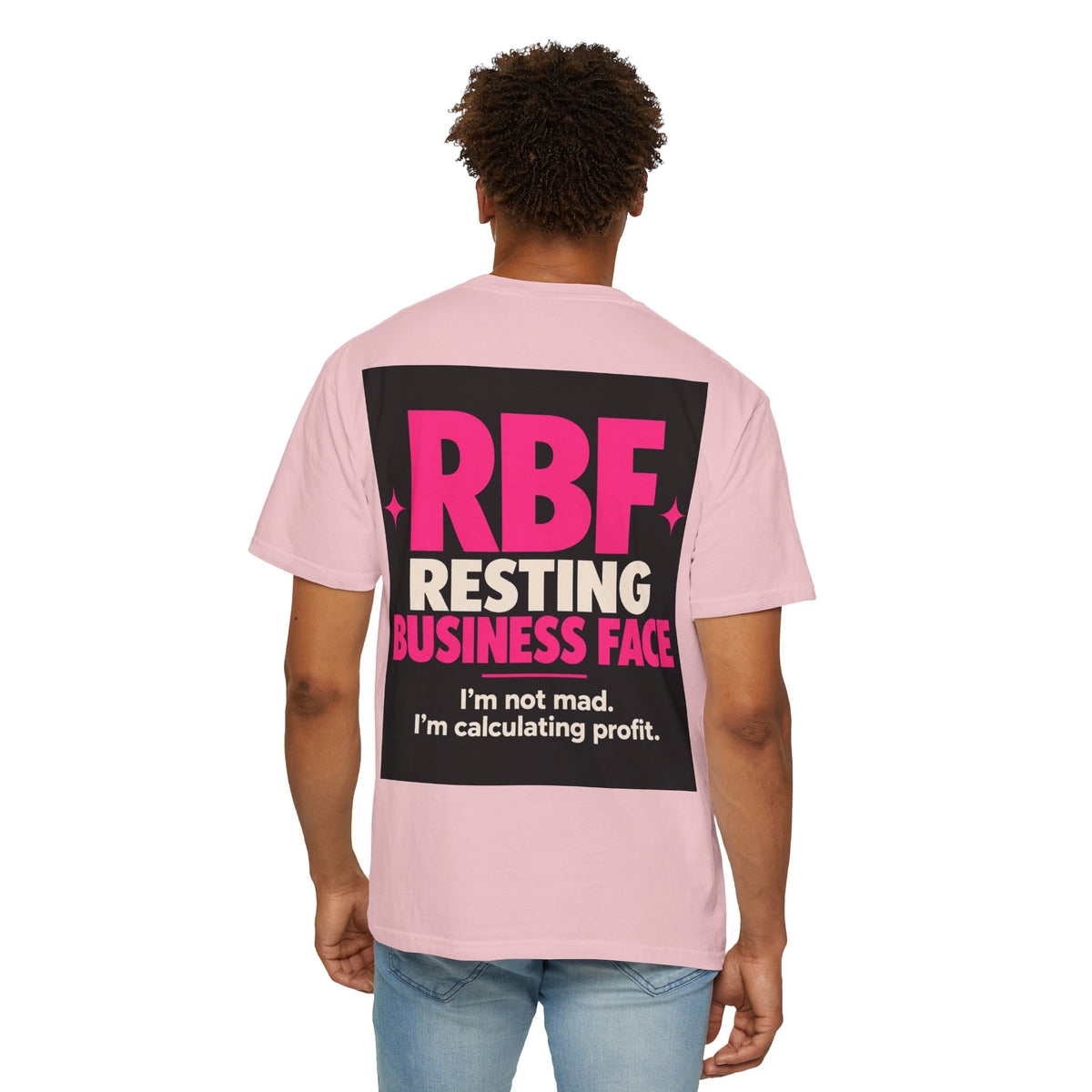 RBF Resting Business Face T-Shirt — I'm Not Mad, I'm Calculating Profit