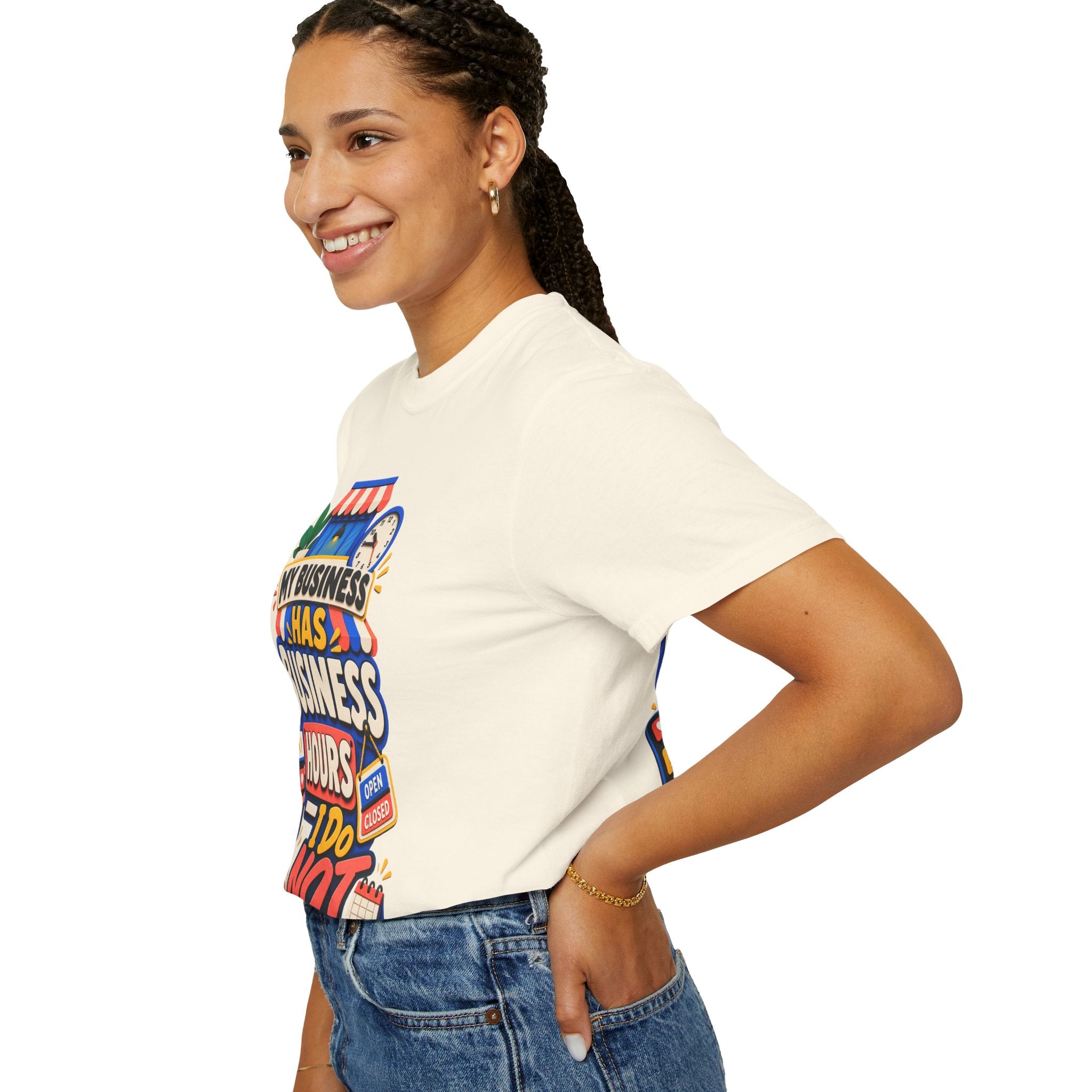 Funny Small Business Owner T-Shirt — “My Business Has Business Hours, I Do Not” Graphic Tee