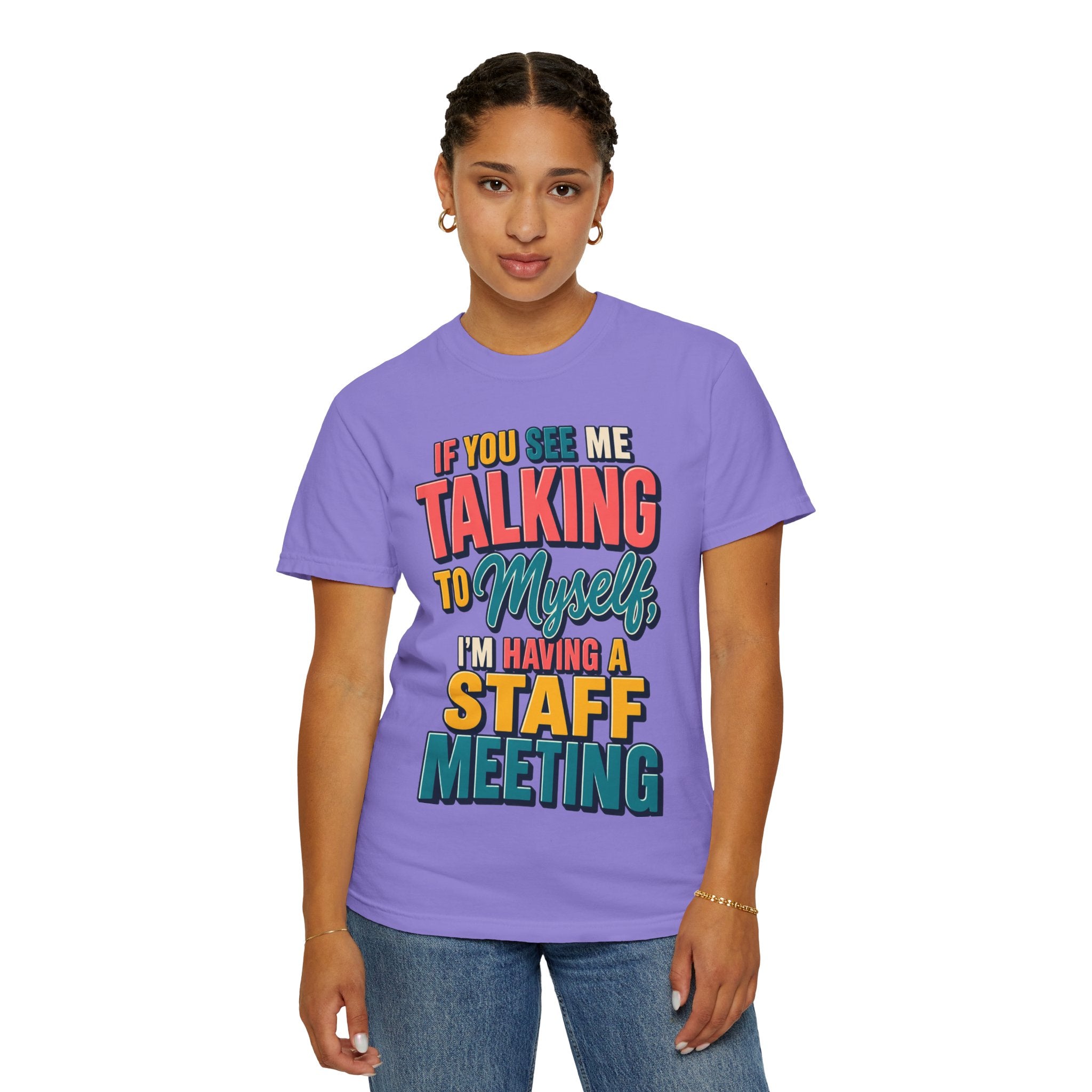 Funny Staff Meeting T-Shirt — “If You See Me Talking to Myself” Colorful Typography Graphic Tee