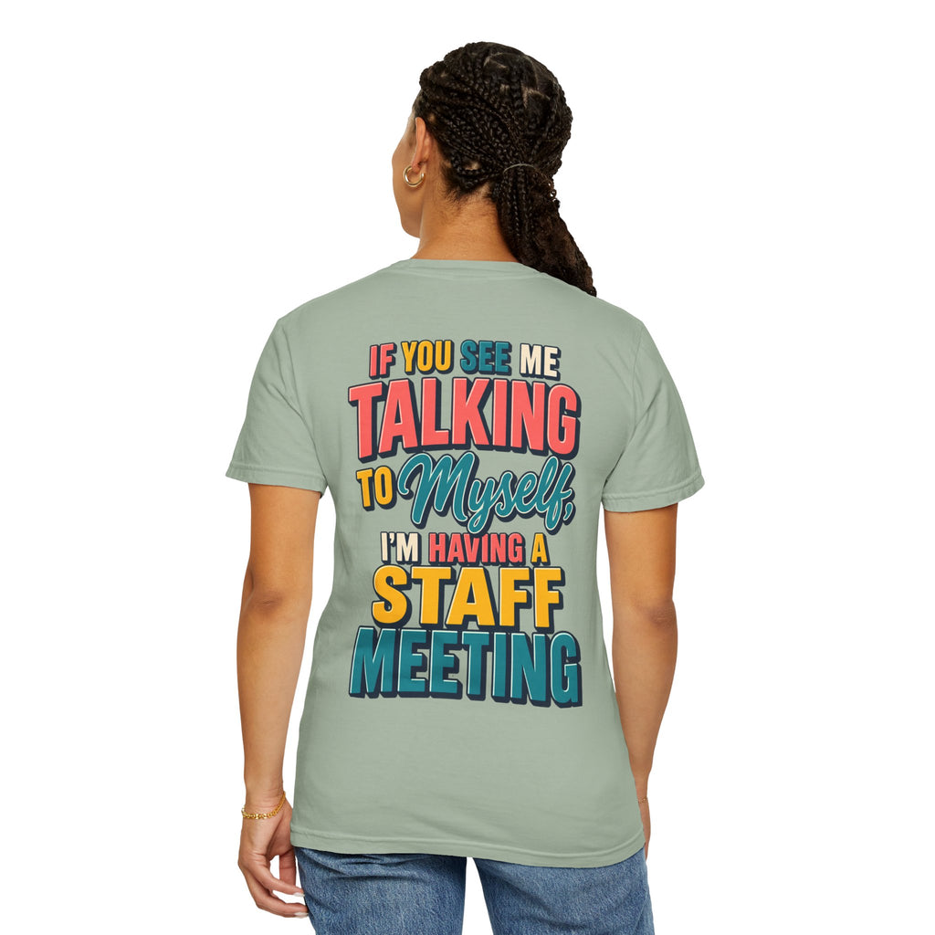 Funny Staff Meeting T-Shirt — “If You See Me Talking to Myself” Colorful Typography Graphic Tee