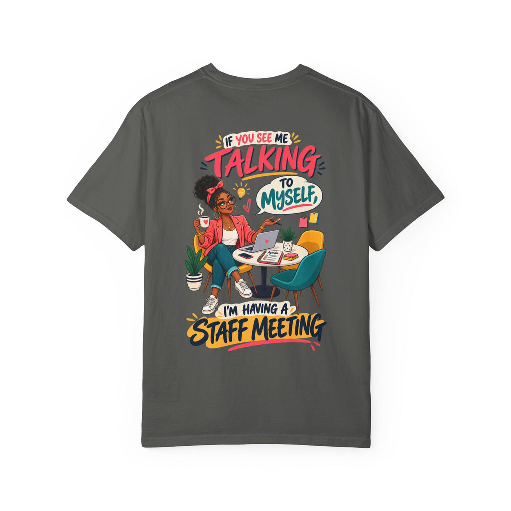 Funny Small Business Owner T-Shirt — “If You See Me Talking to Myself” Staff Meeting Graphic Tee