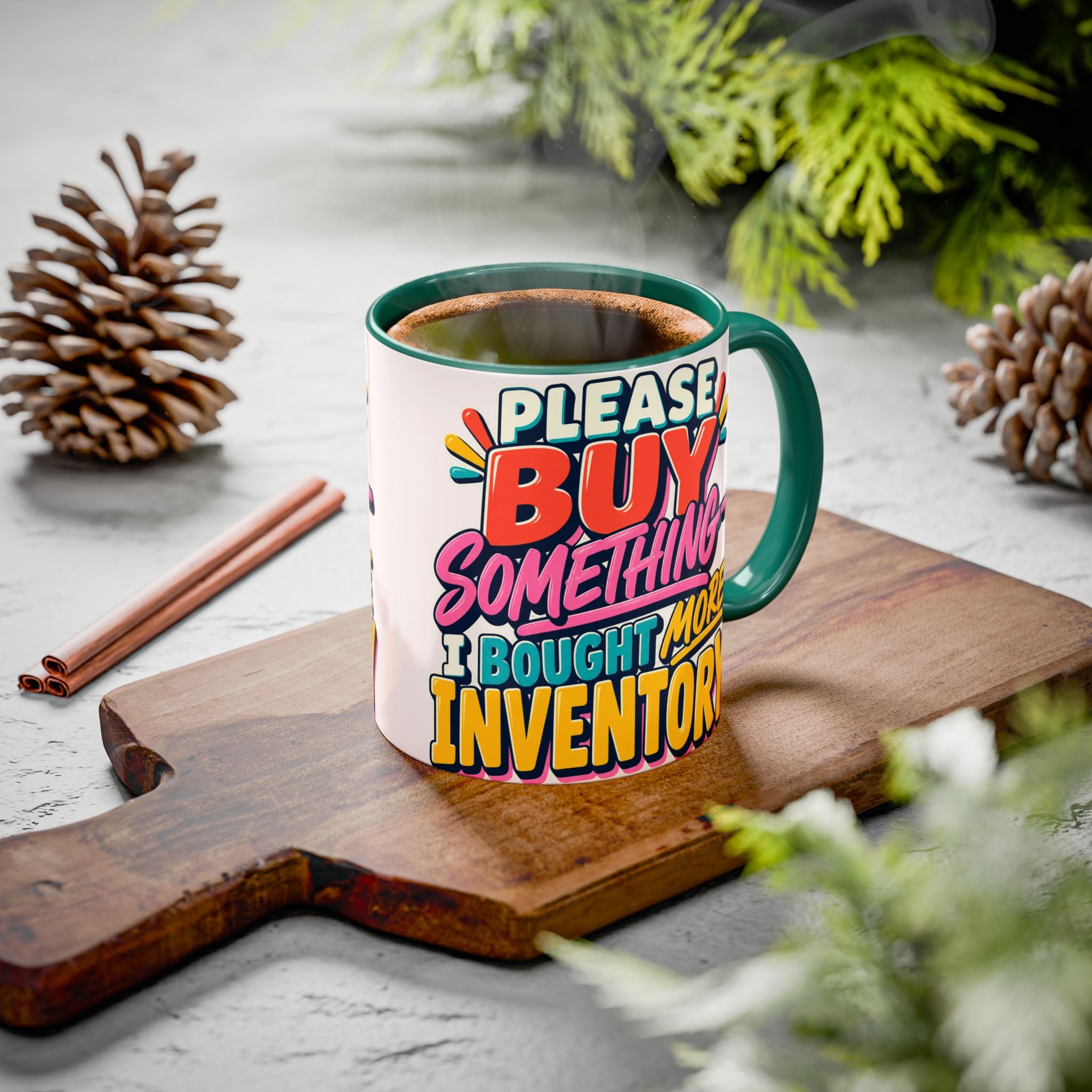 Please Buy Something—I Bought More Inventory Mug | Funny Small Business Owner Coffee Cup | Entrepreneur and Vendor Gift