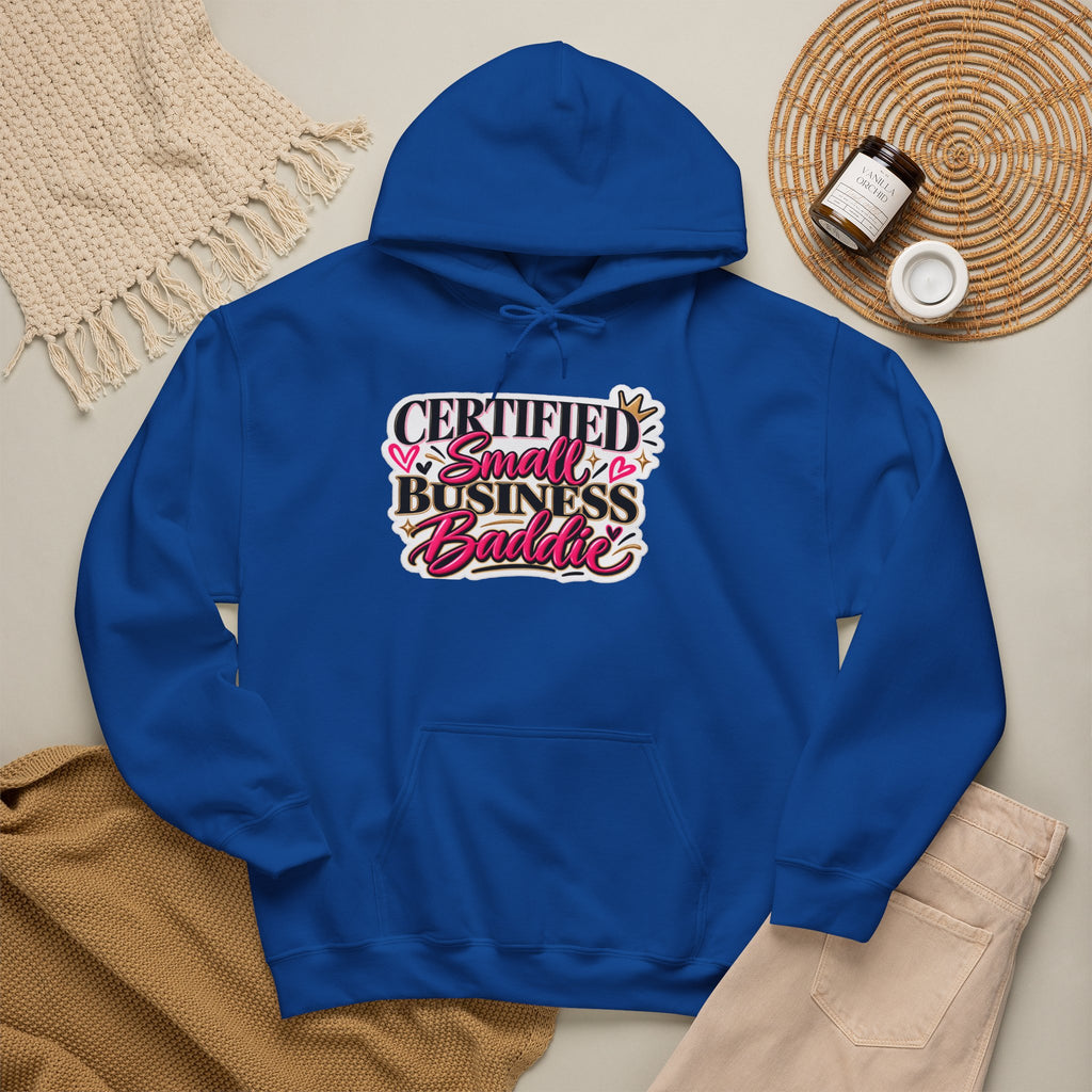Certified Small Business Baddie Hoodie — Bold Women Entrepreneur Graphic Sweatshirt