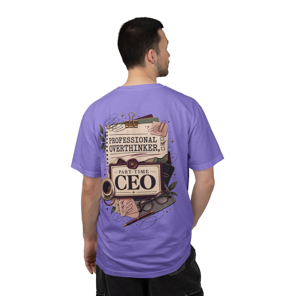 Professional Overthinker Part-Time CEO T-Shirt | Funny Small Business Owner Graphic Tee | Entrepreneur Gift | Garment-Dyed Shirt