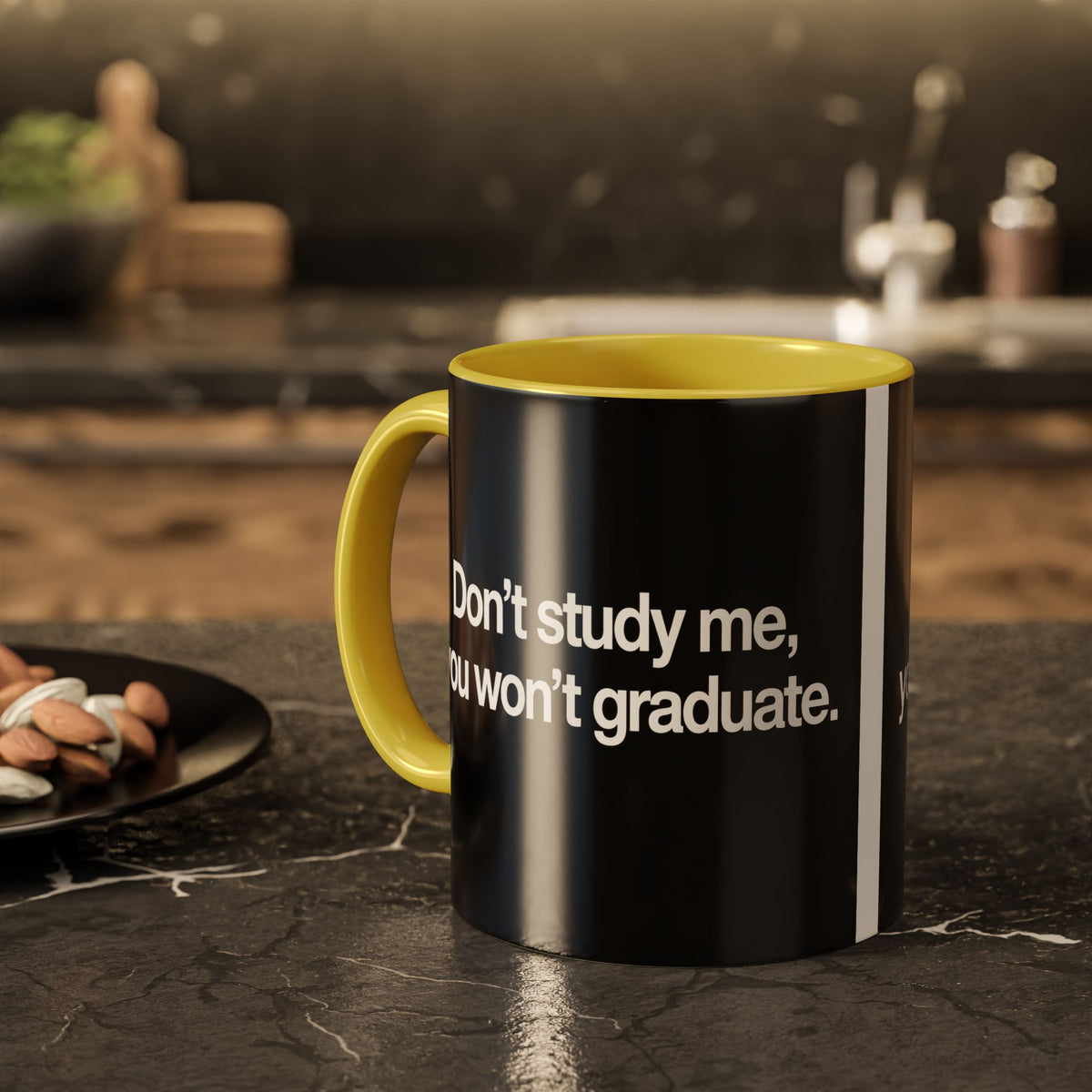 Don’t Study Me, You Won’t Graduate Accent Mug — Funny Statement Coffee Cup