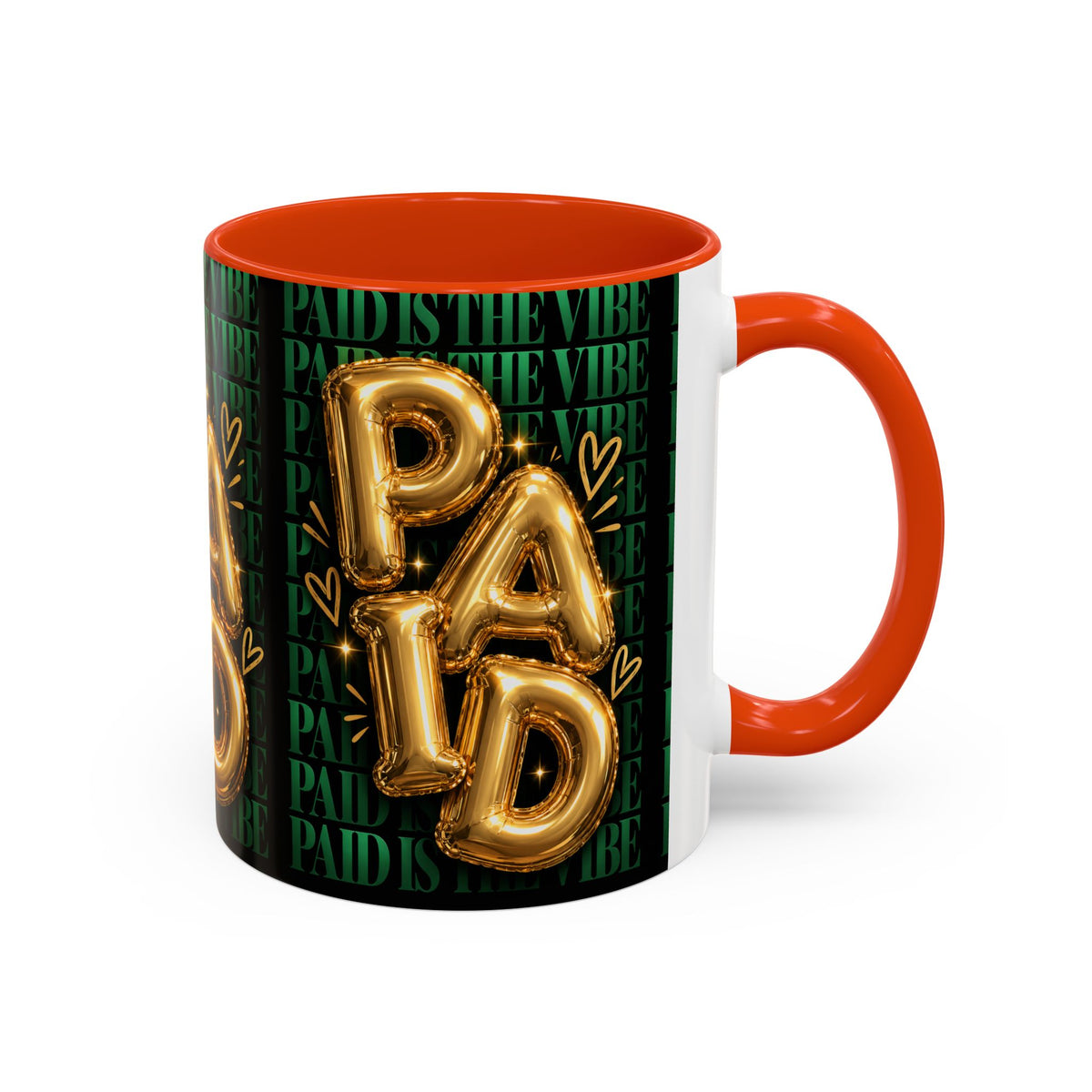Paid Is the Vibe Mug — Gold Balloon Entrepreneur Accent Coffee Cup