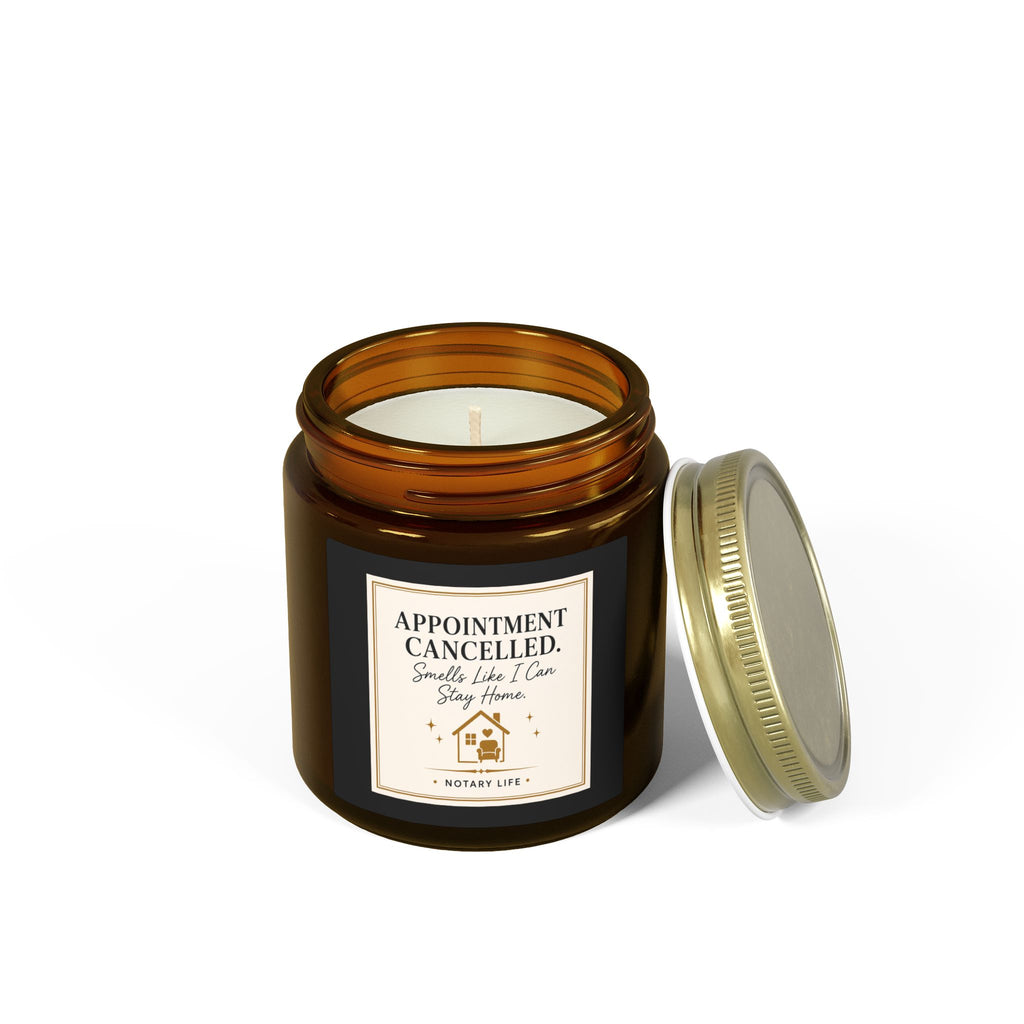 Appointment Cancelled. Smells Like I Can Stay Home. | Notary Life Scented Candle (4oz & 9oz)