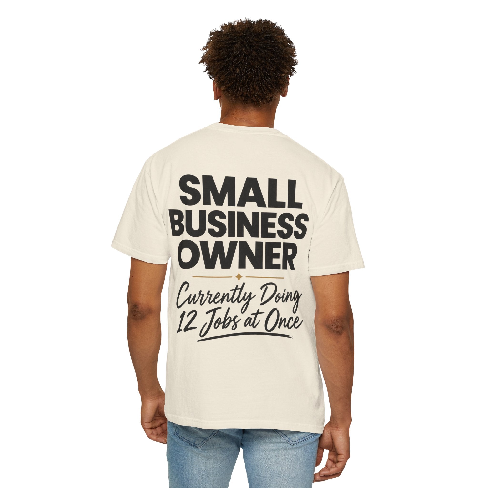 Small Business Owner T-Shirt | “Currently Doing 12 Jobs at Once” Funny Entrepreneur Tee