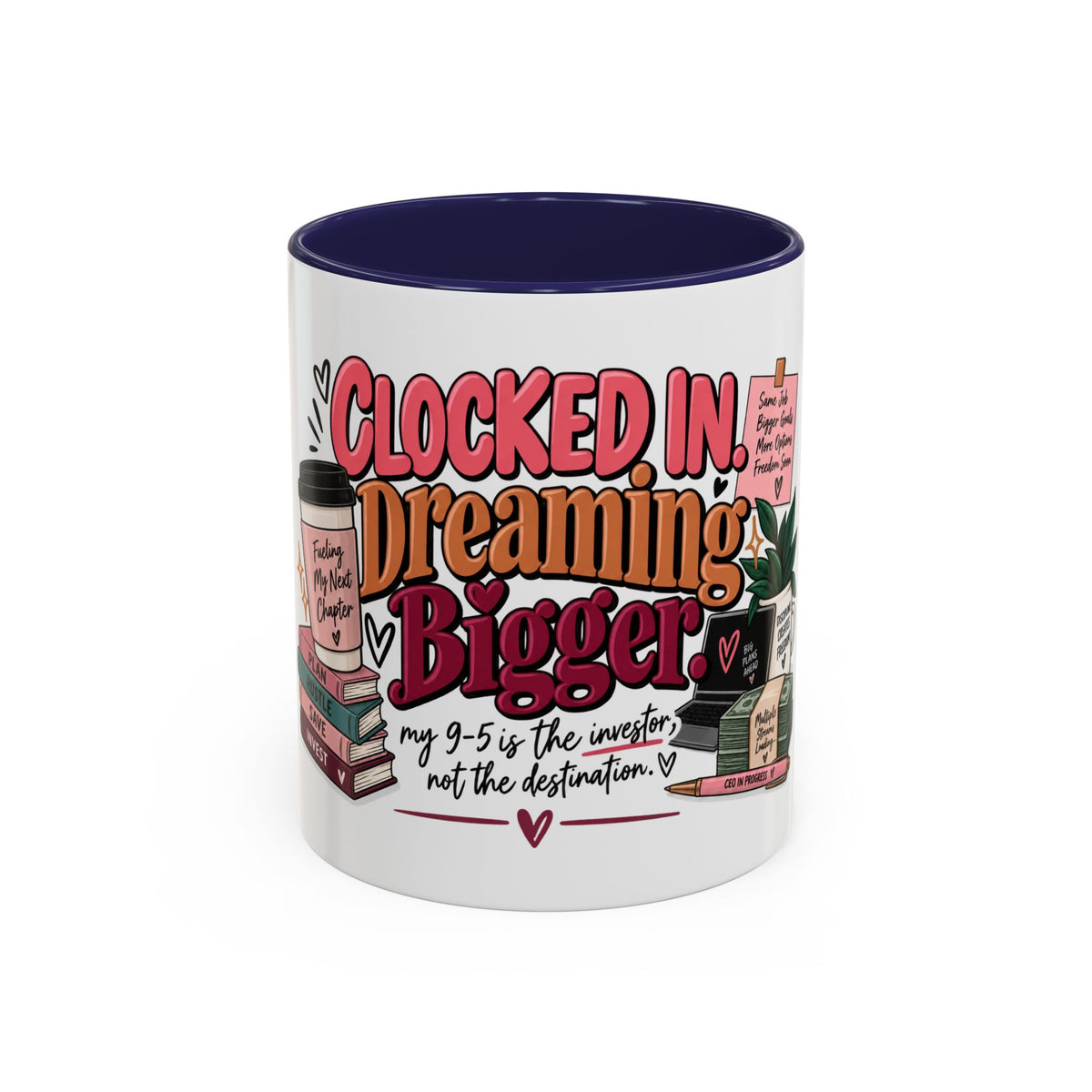 Clocked In, Dreaming Bigger Ceramic Mug — Side Hustle & Entrepreneur Coffee Cup