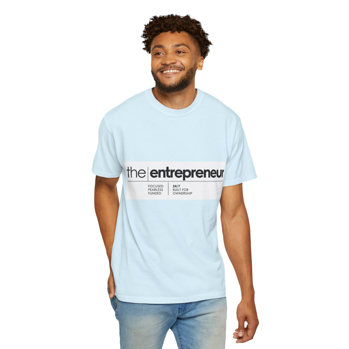 The Entrepreneur Garment-Dyed T-Shirt — Focused, Fearless, Funded Business Owner Tee