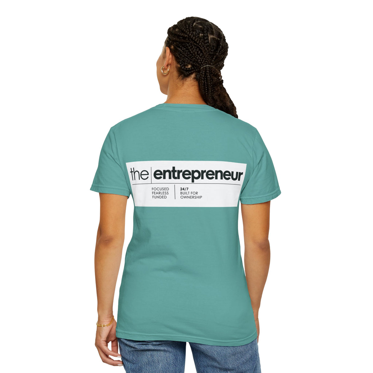 The Entrepreneur Garment-Dyed T-Shirt — Focused, Fearless, Funded Business Owner Tee