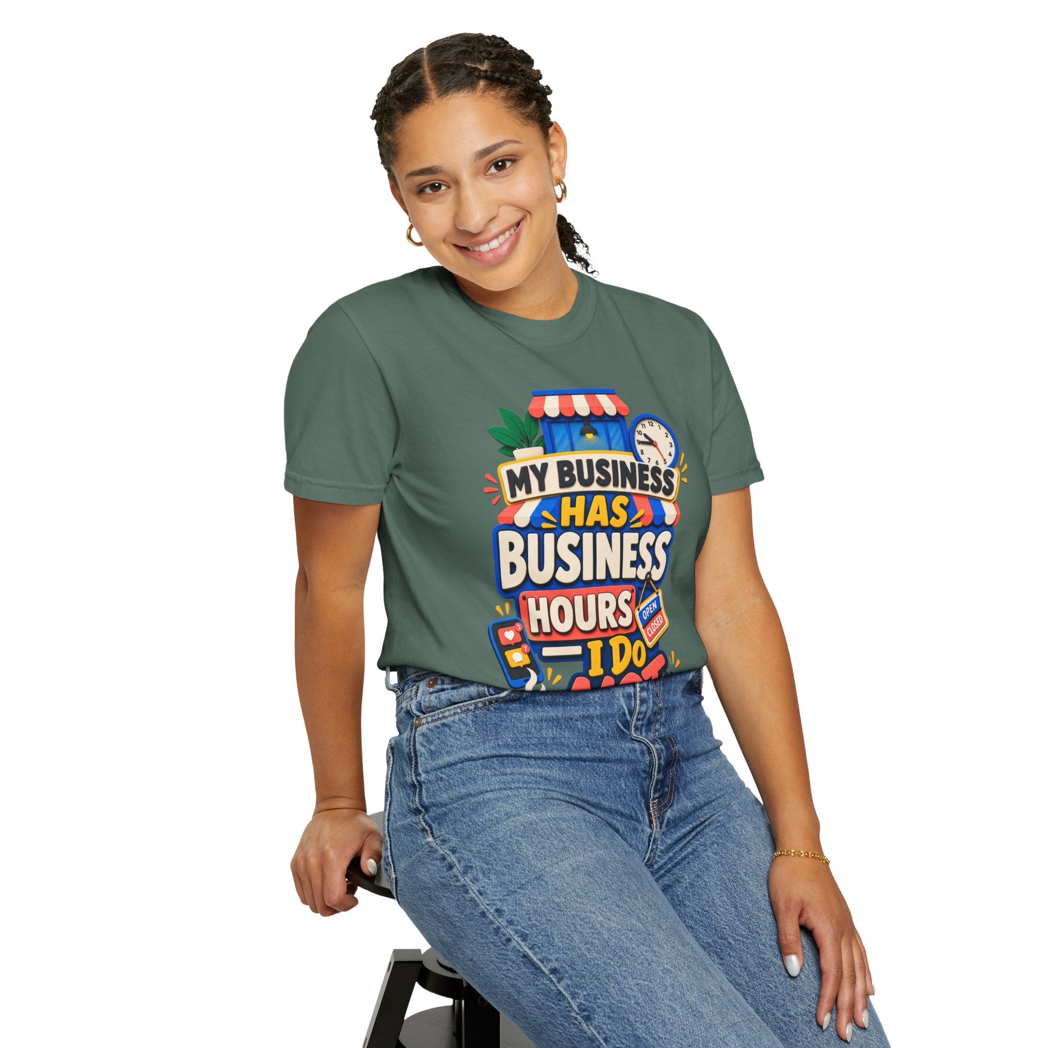 Funny Small Business Owner T-Shirt — “My Business Has Business Hours, I Do Not” Graphic Tee