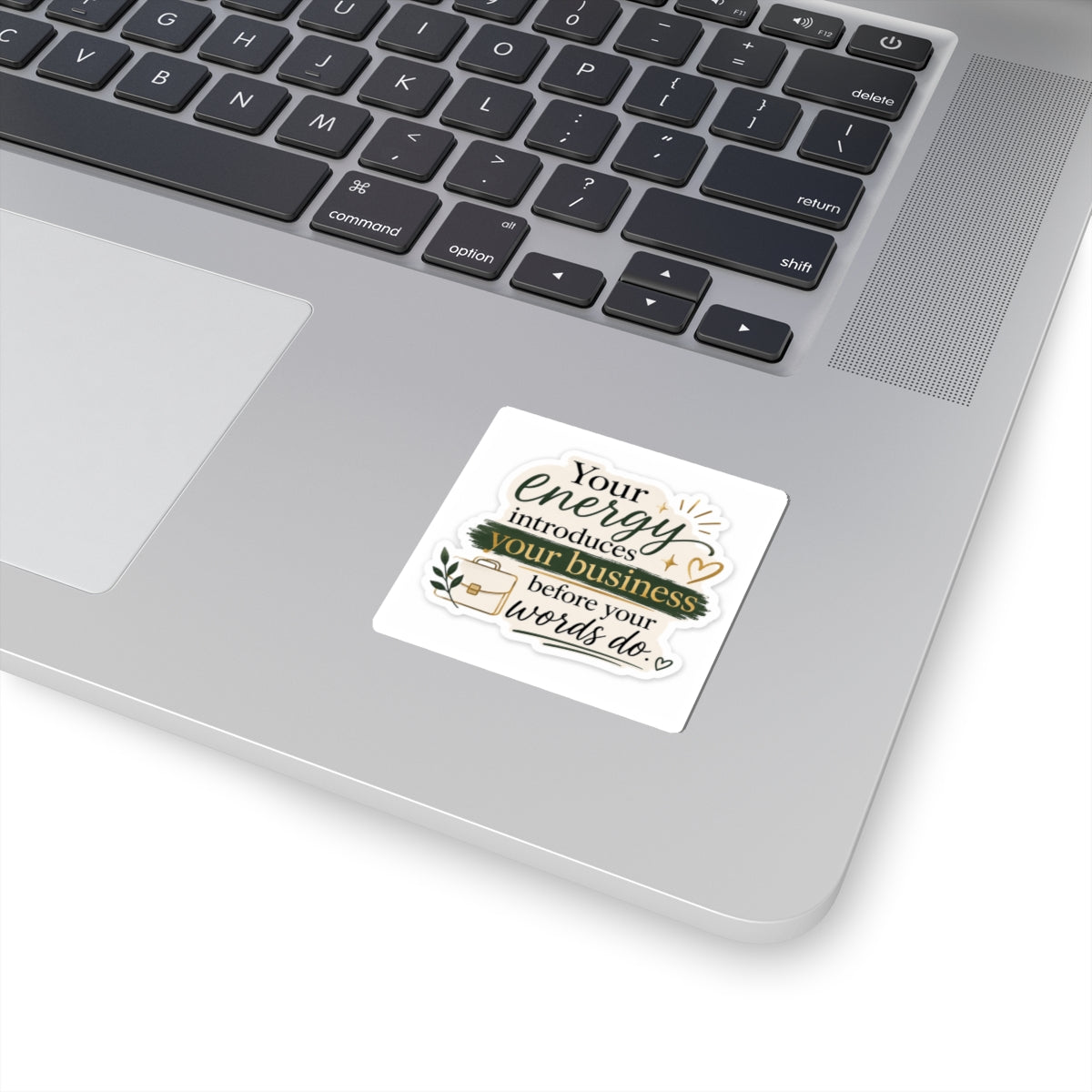 Your Energy Introduces Your Business Before Your Words Do. Vinyl Sticker  | Decal | Cute Business Owner Laptop Sticker
