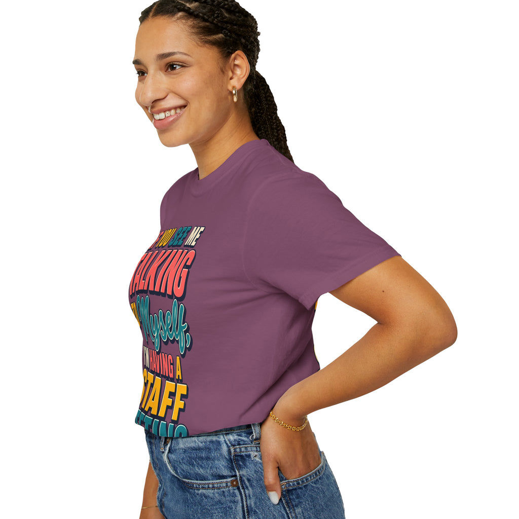 Funny Staff Meeting T-Shirt — “If You See Me Talking to Myself” Colorful Typography Graphic Tee